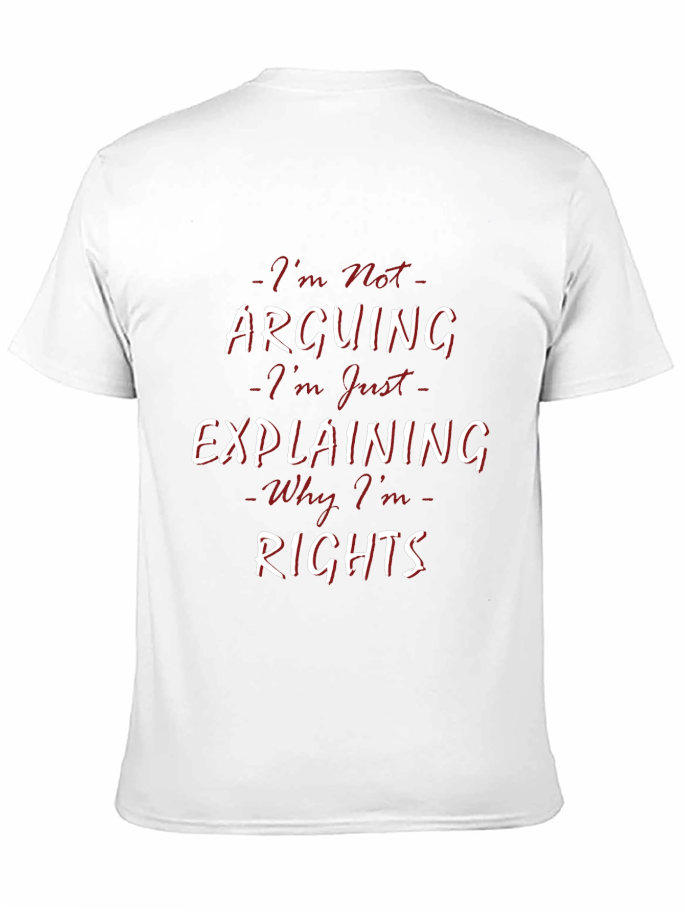 Black Funny Statement T-Shirt - I'm Not Arguing view 11
