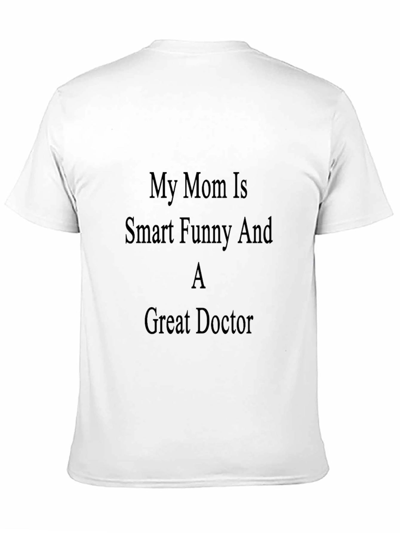 Black My Mom is a Great Doctor - Novelty T-Shirt view 11