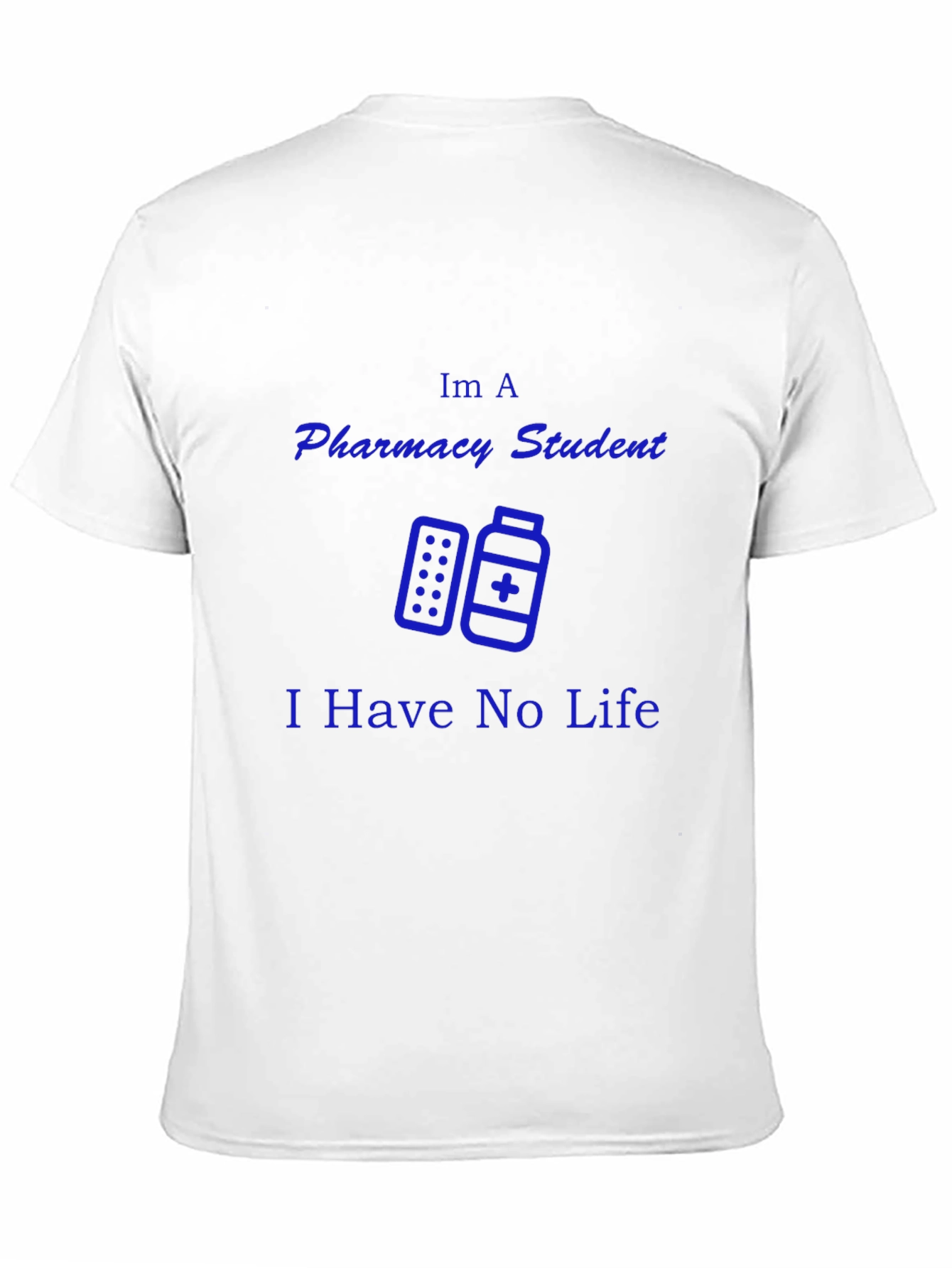 Black Pharmacy Student T-Shirt - I Have No Life Tee view 11