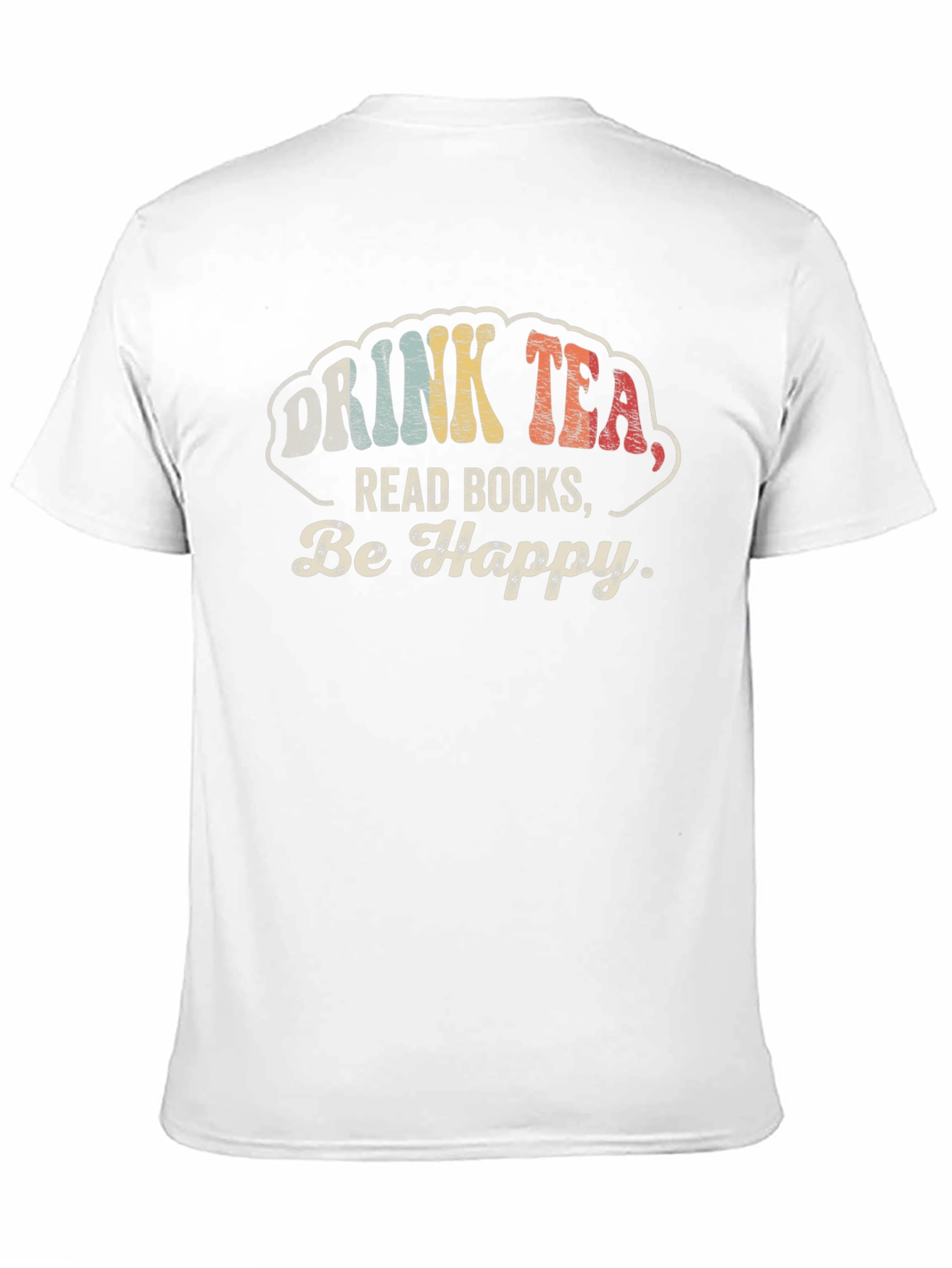 Black Drink Tea Read Books Be Happy Graphic Tee view 11