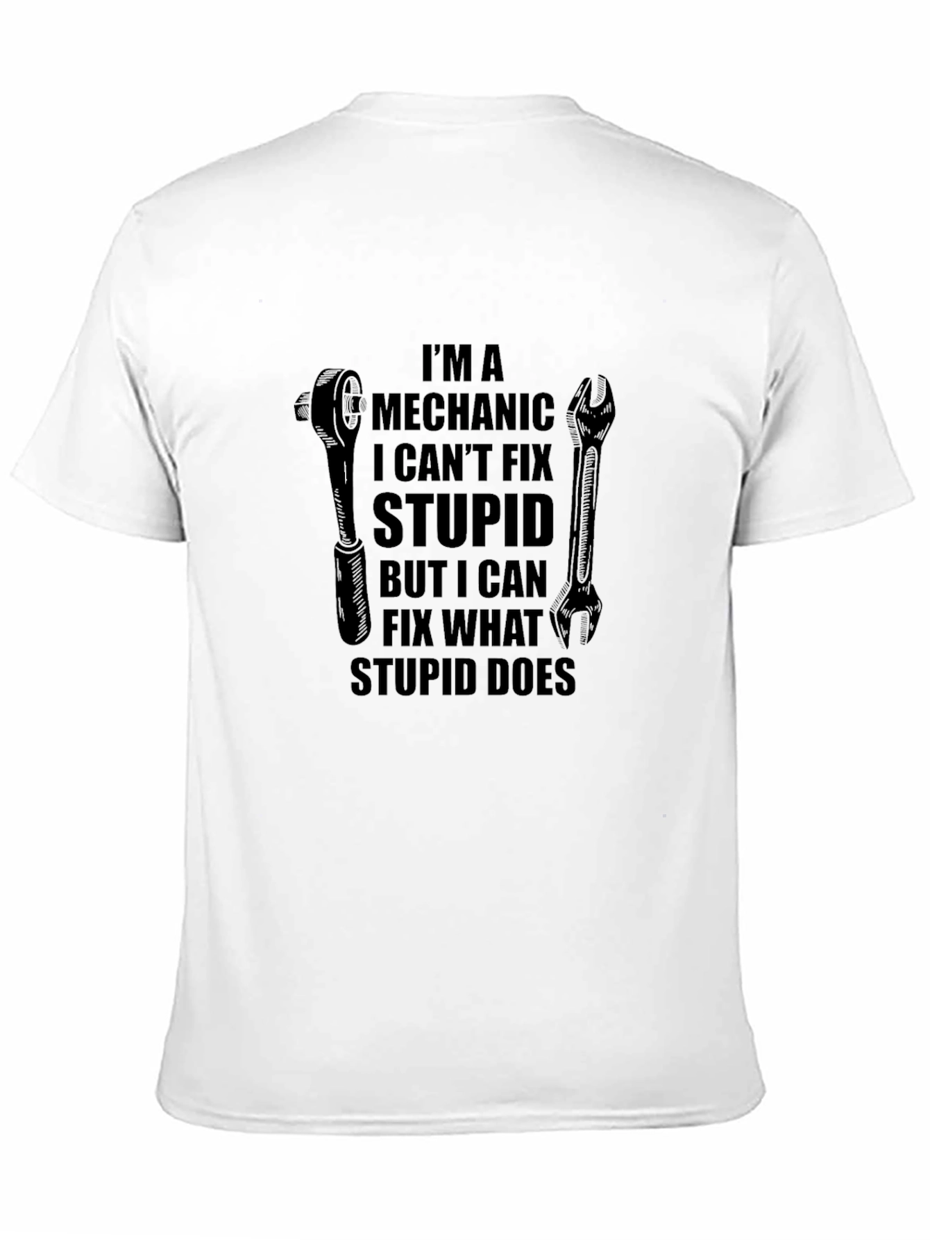 Black Mechanic Fix What Stupid Does T-Shirt view 11