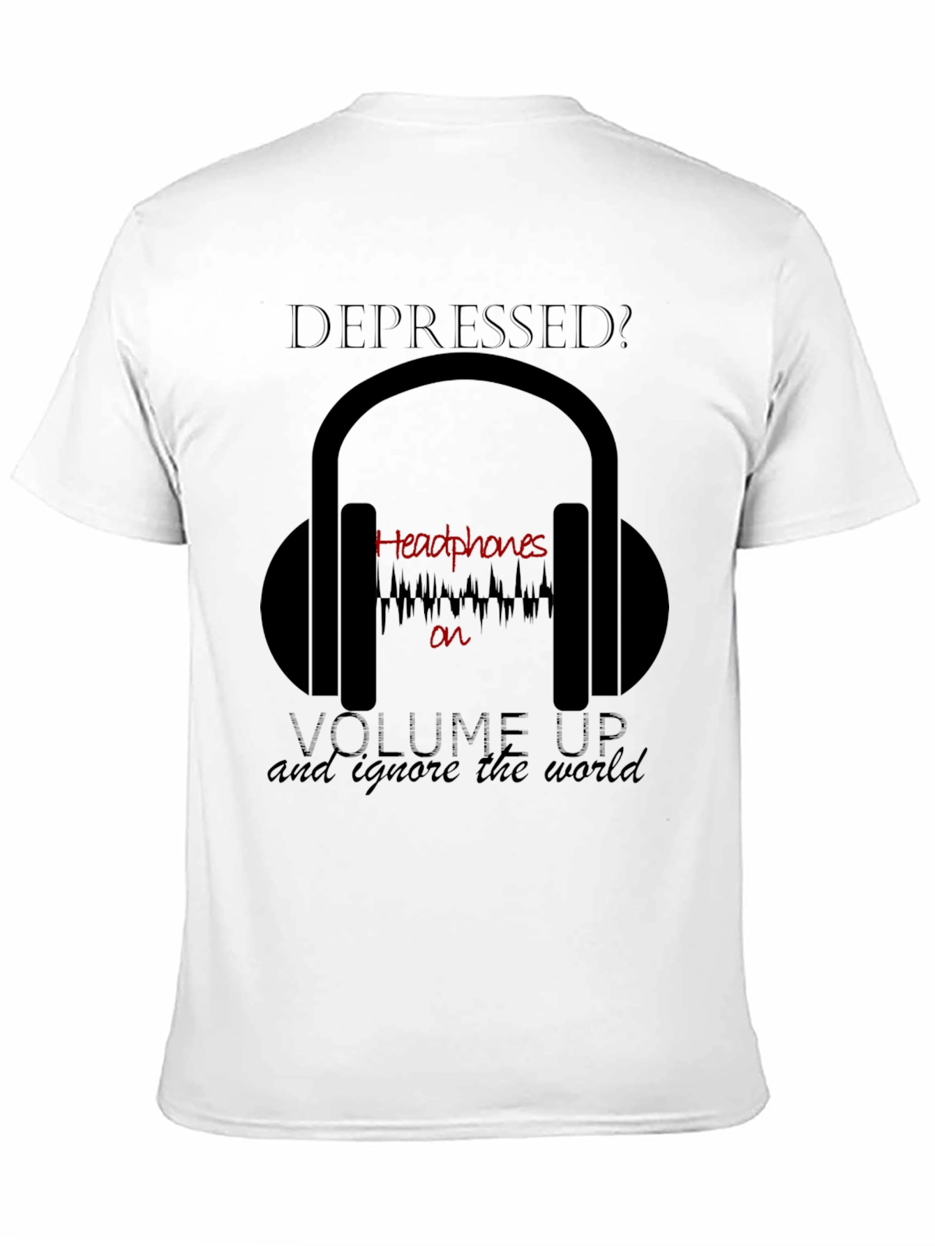 Black Depressed? Headphones T-Shirt - Ignore the World view 11