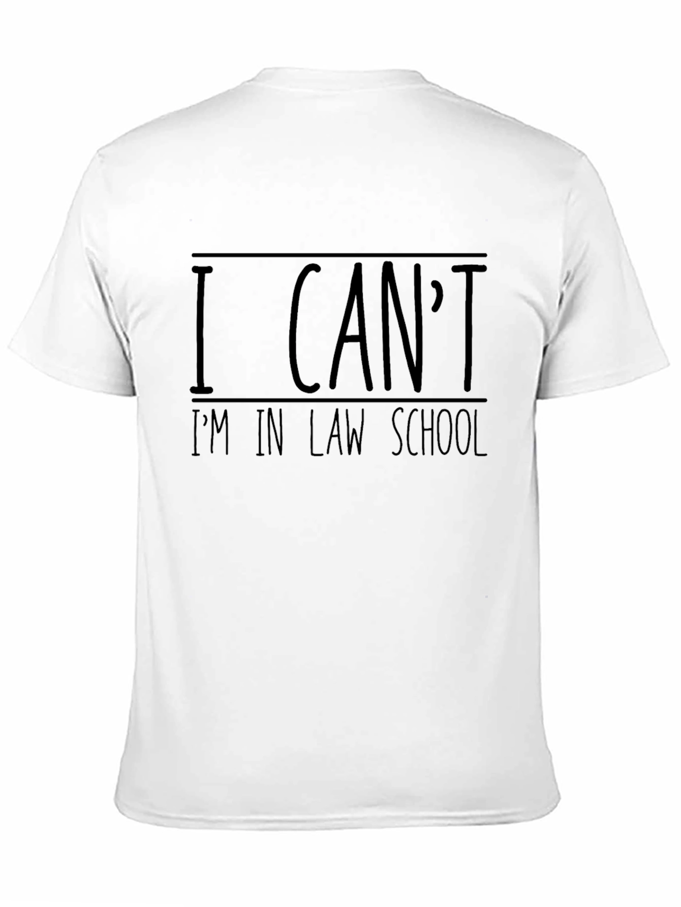 Black I Can't I'm in Law School T-Shirt - Funny Law Student Tee view 11
