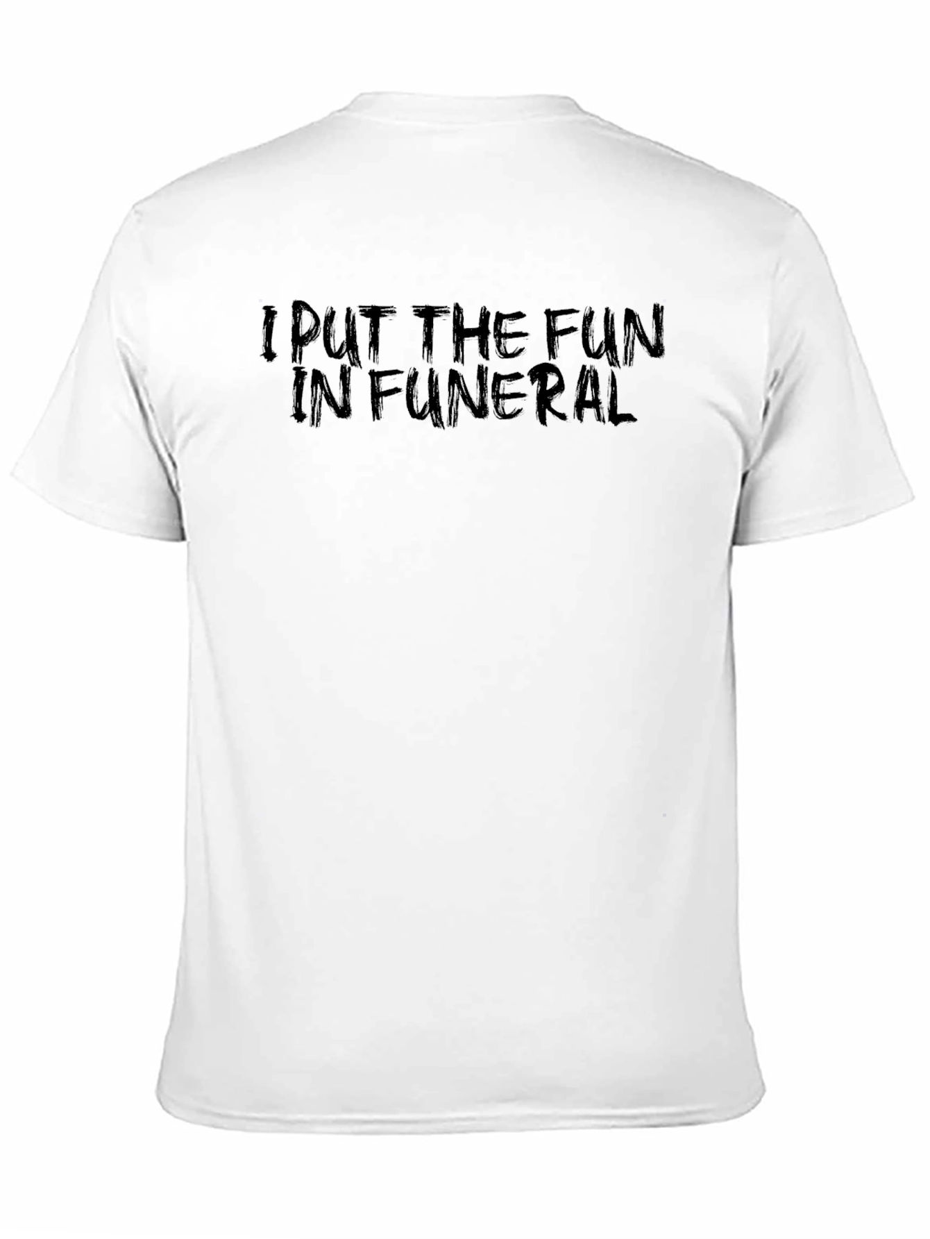 Black I Put the Fun in Funeral Men's Graphic Tee view 11