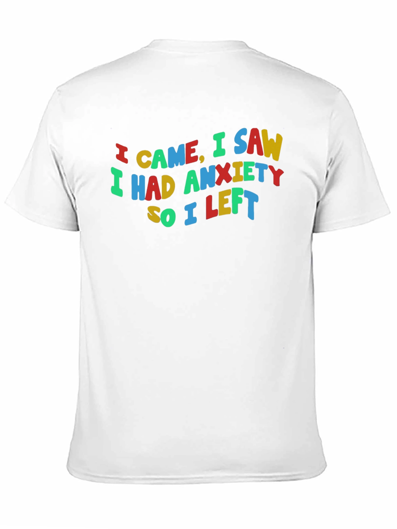 Black I Came, I Saw, I Had Anxiety T-Shirt view 11
