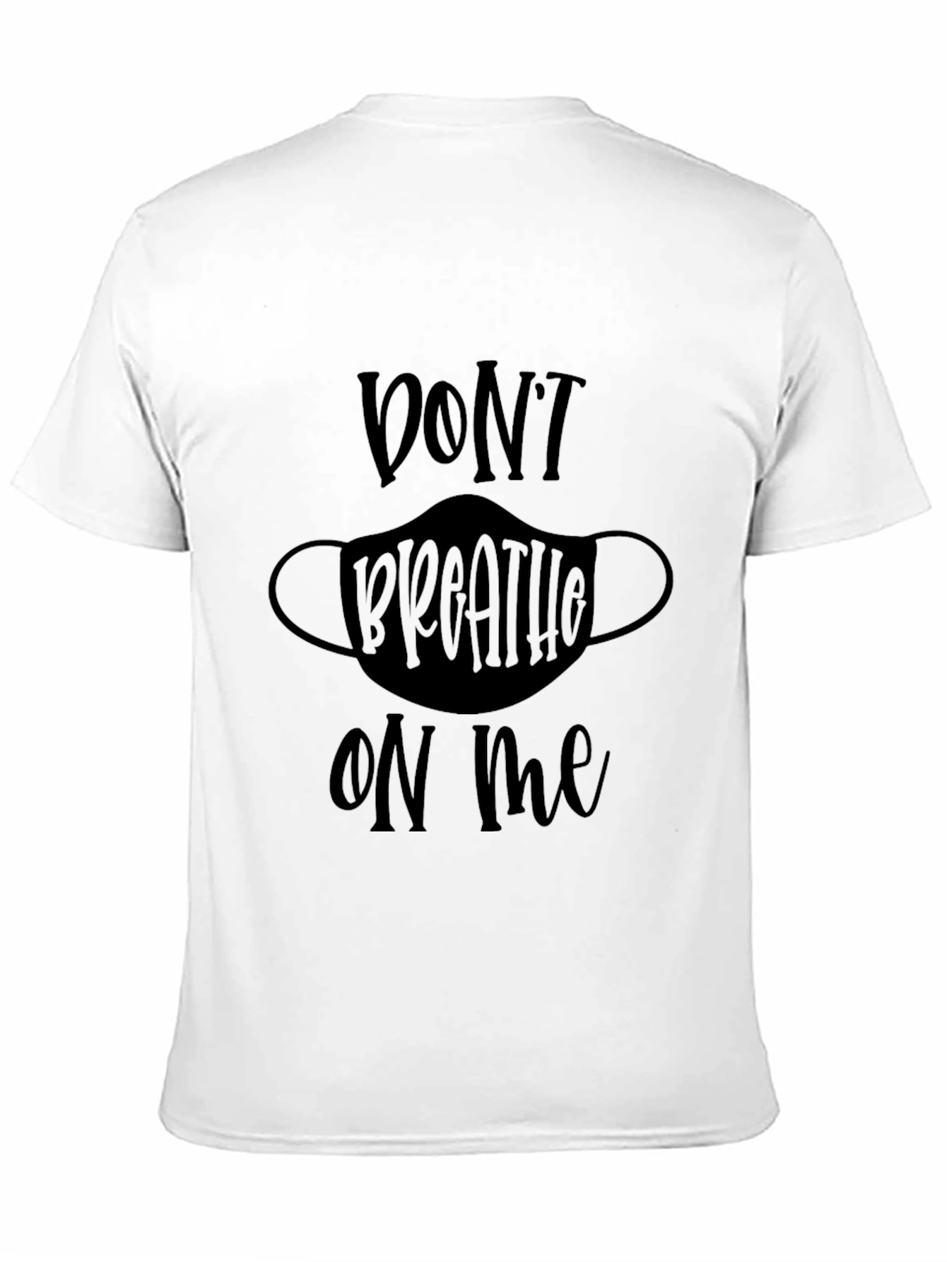 Black Don't Breathe On Me Graphic T-Shirt view 11