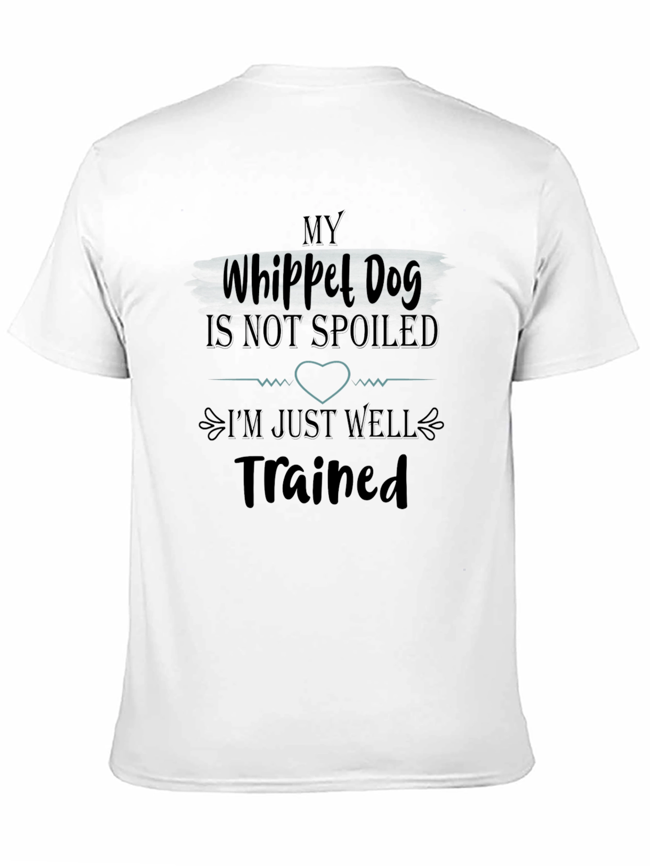 Black My Whippet Dog Is Not Spoiled T-Shirt view 11