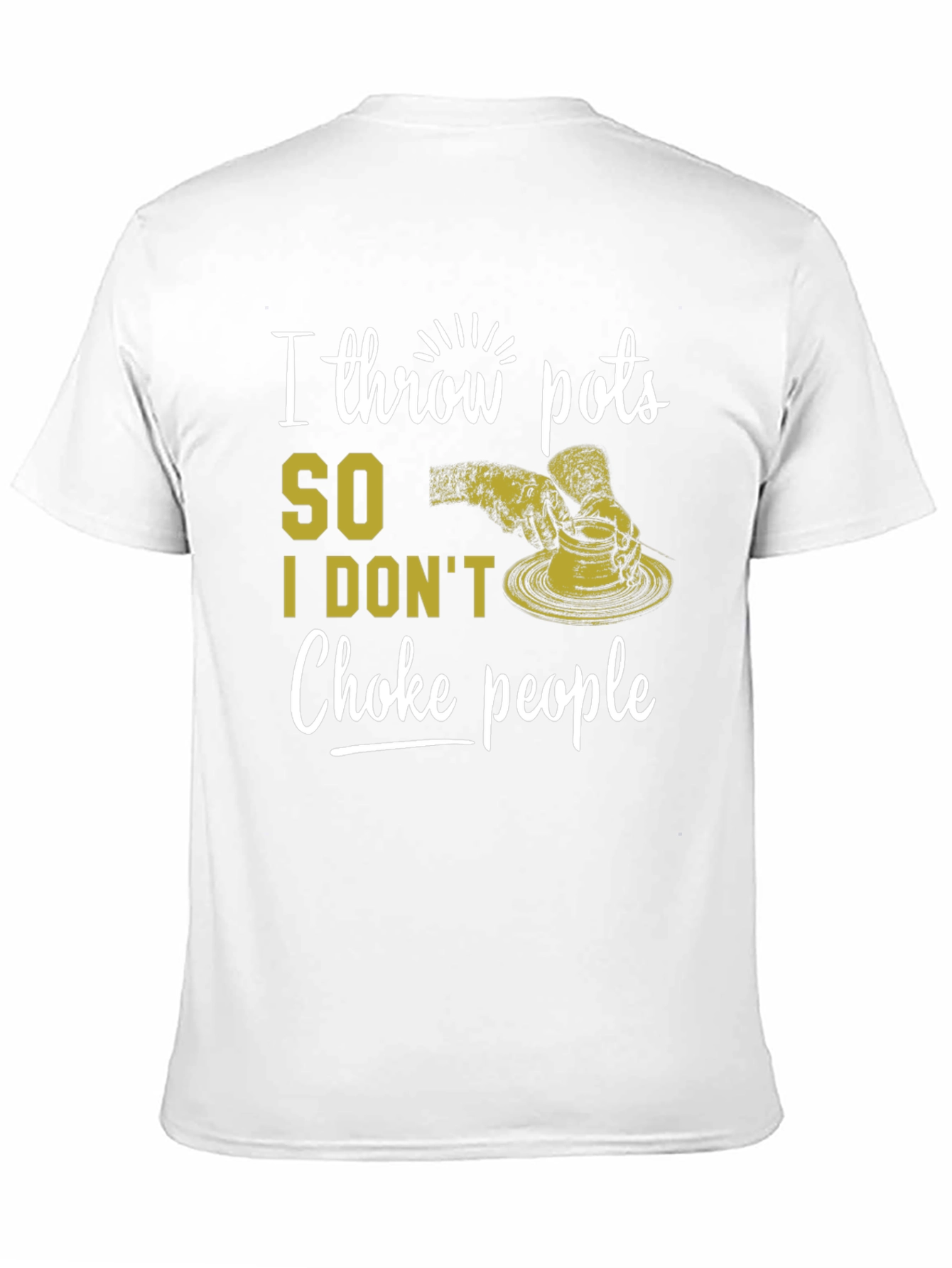 Black I Throw Pots T-Shirt - Funny Pottery Lover Tee view 11