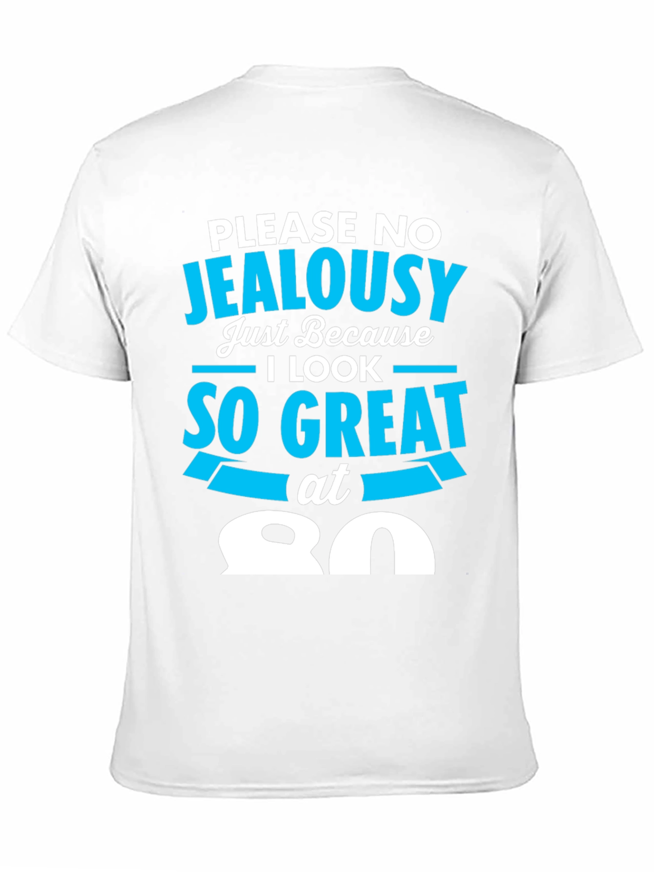 Black 80th Birthday T-Shirt - Please No Jealousy view 11