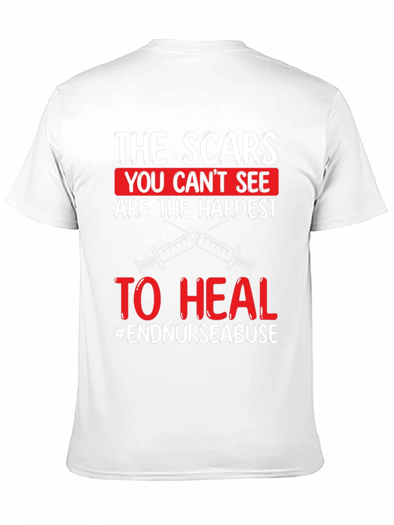 Black The Scars You Can't See T-Shirt - End Nurse Abuse view 11