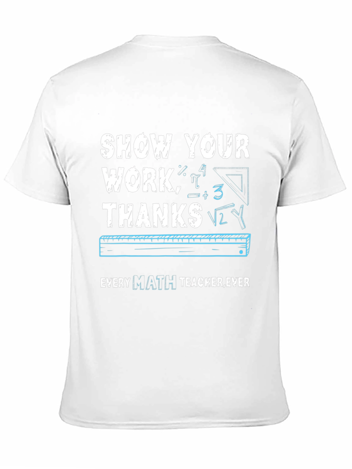 Black Show Your Work Math Teacher T-Shirt view 11