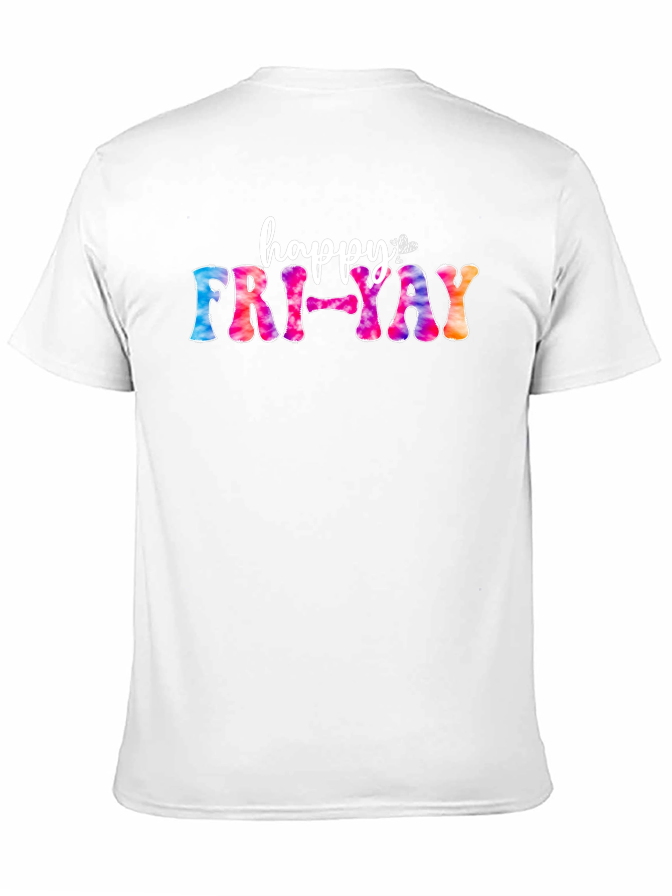 Happy Fri-Yay Tie Dye T-Shirt - 11