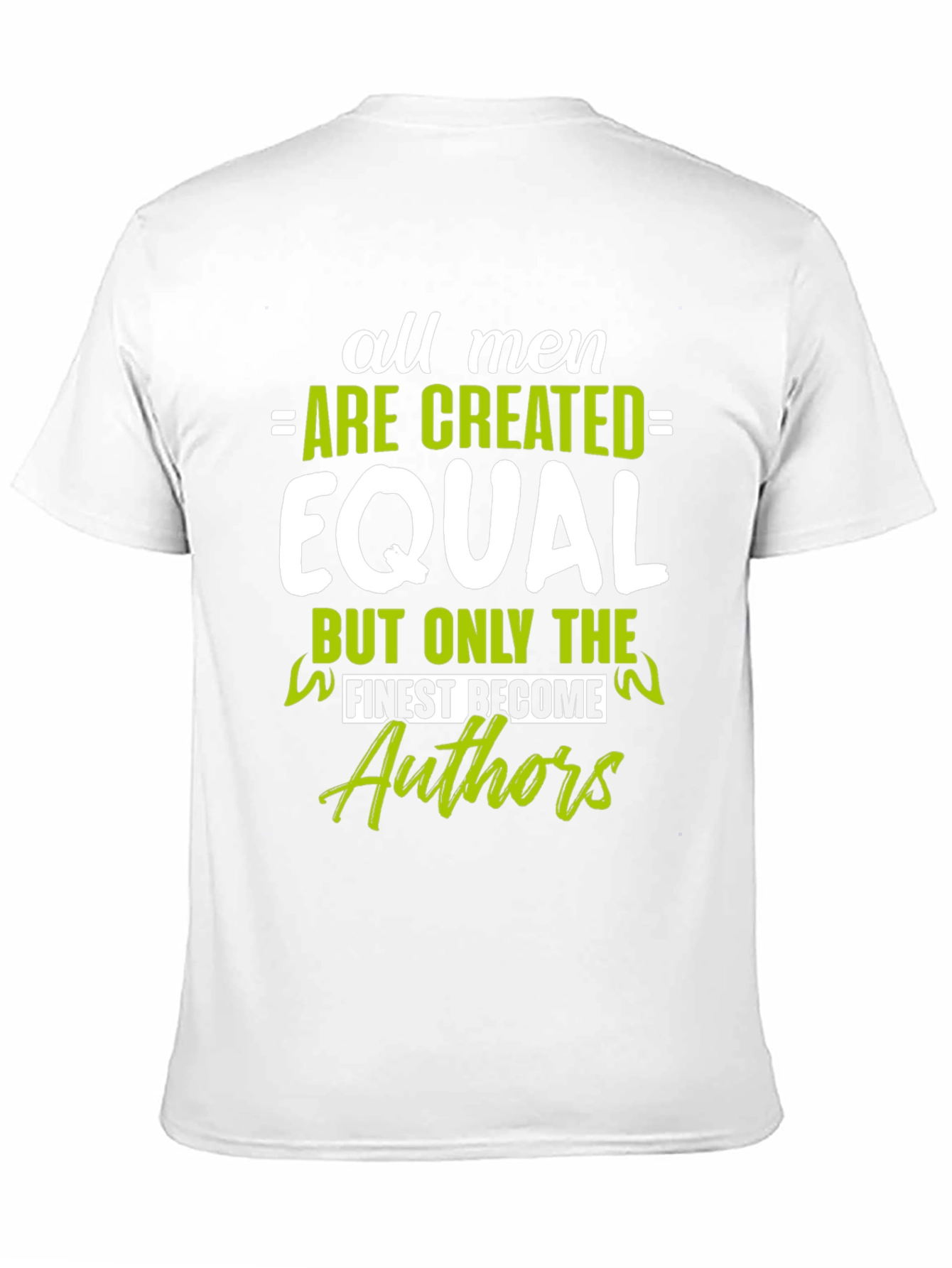 Black All Men Are Created Equal Authors Graphic T-Shirt view 11