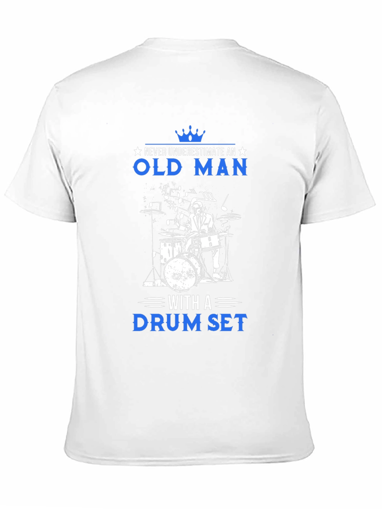 Old Man Drummer T-Shirt - Never Underestimate! - 11