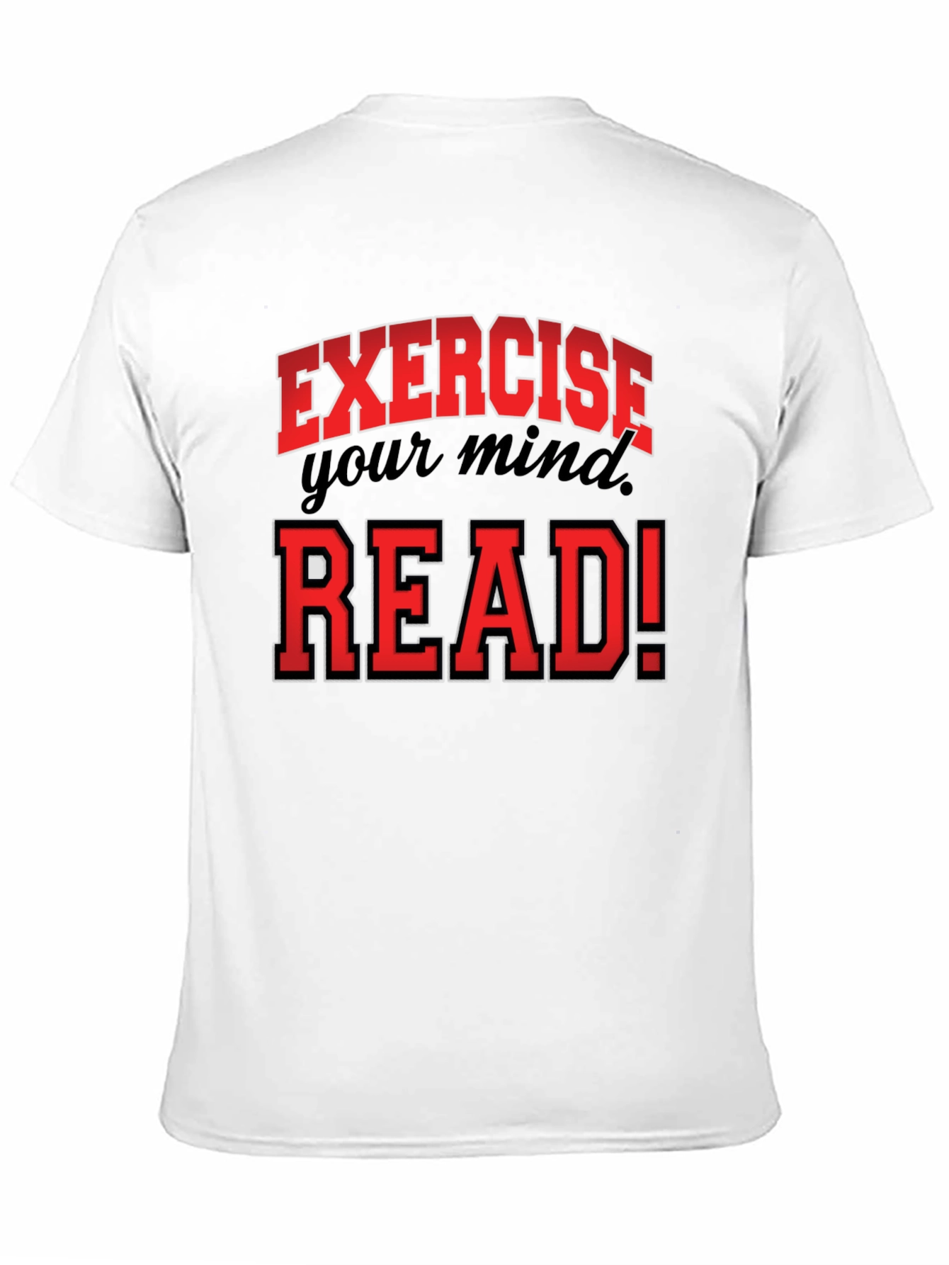 Black Exercise Your Mind, Read! Graphic T-Shirt view 11