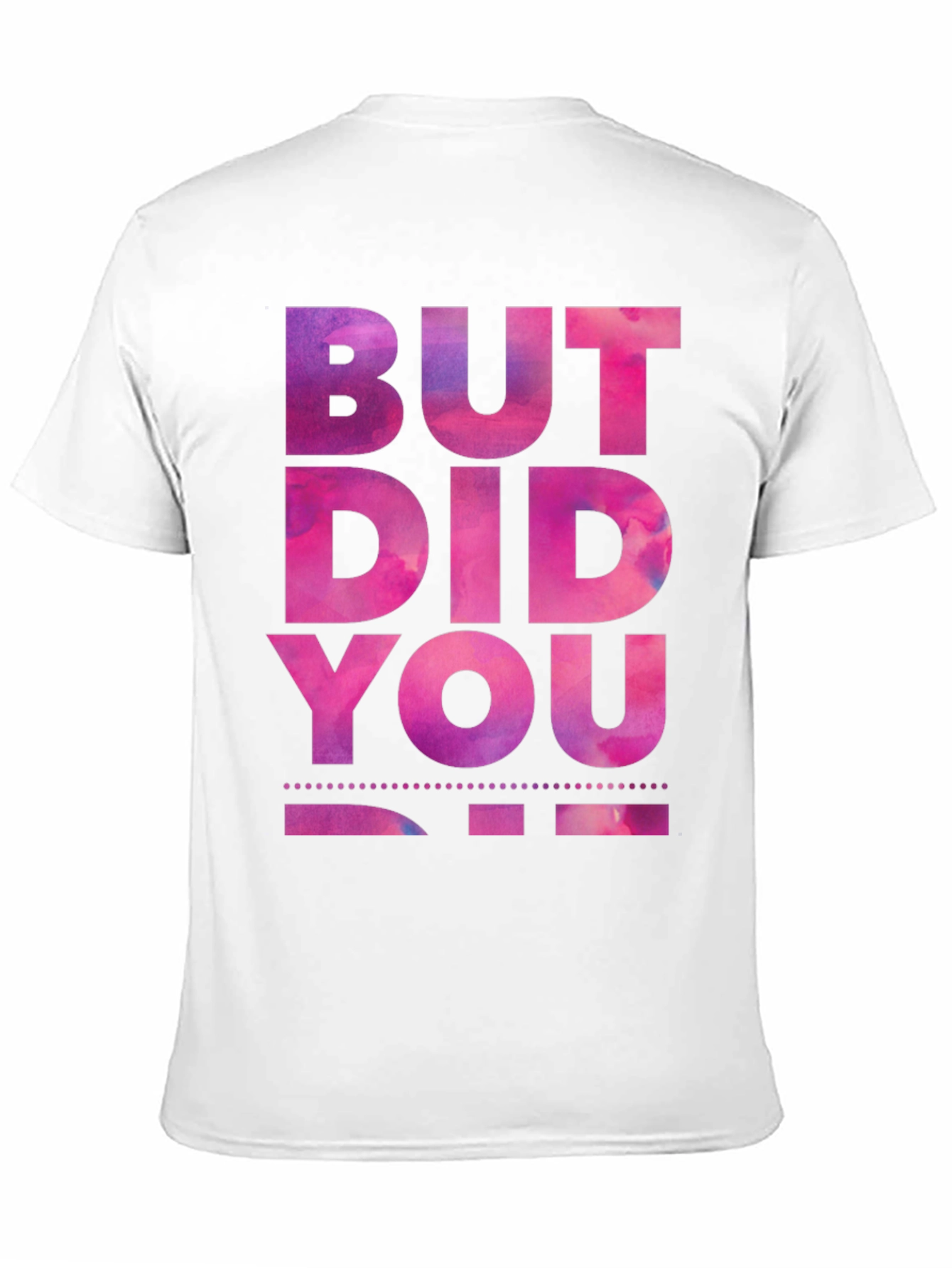 Black But Did You Die? Graphic Tee view 11