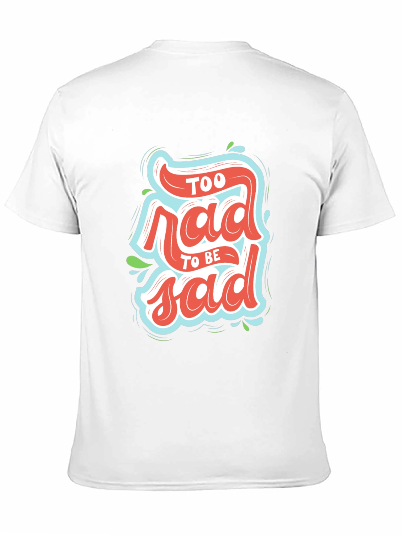 Black Too Rad To Be Sad Black Graphic T-Shirt view 11