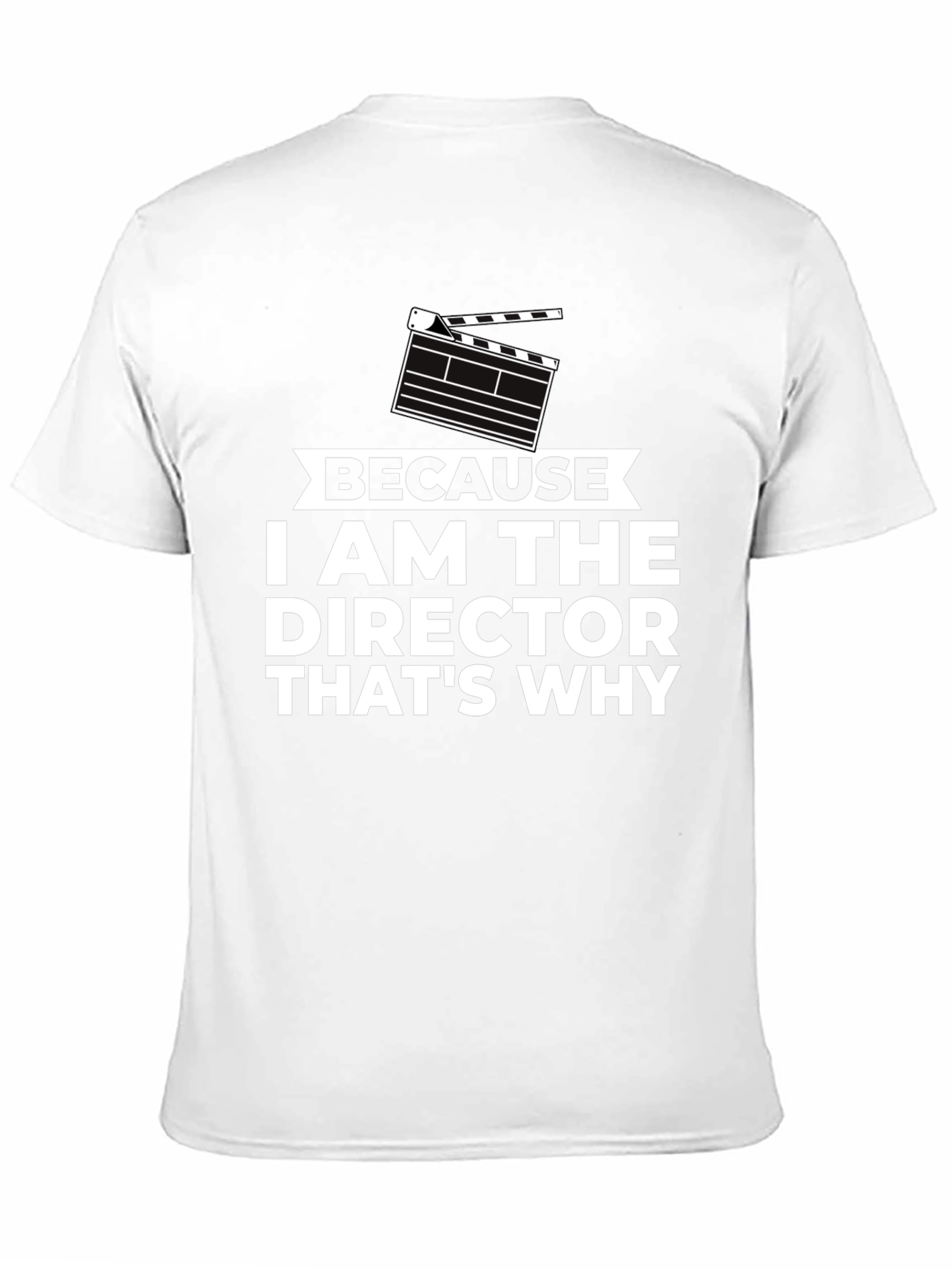 Black Director T-Shirt - Because I Am The Director view 11