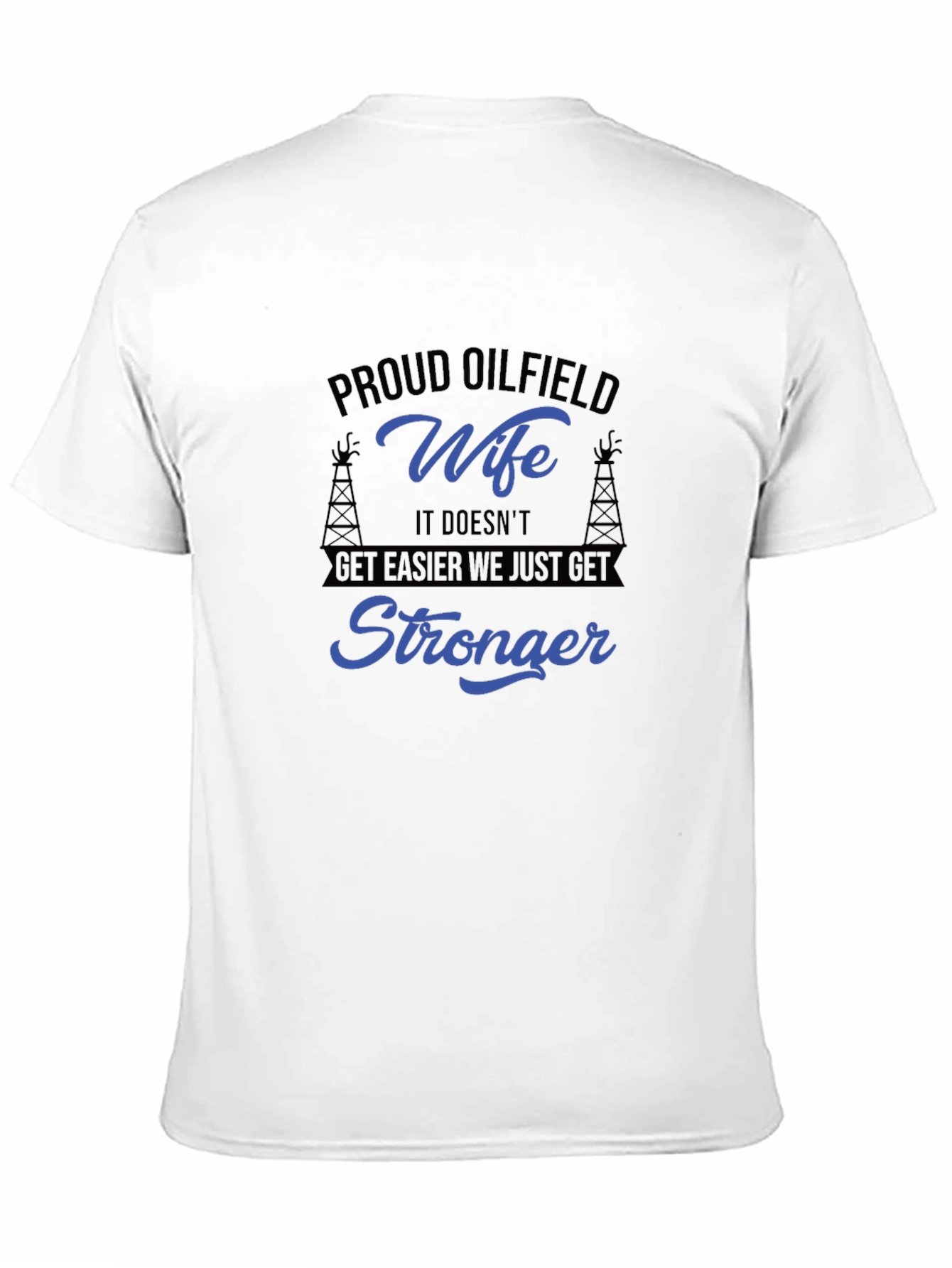 Proud Oilfield Wife T-Shirt - 11