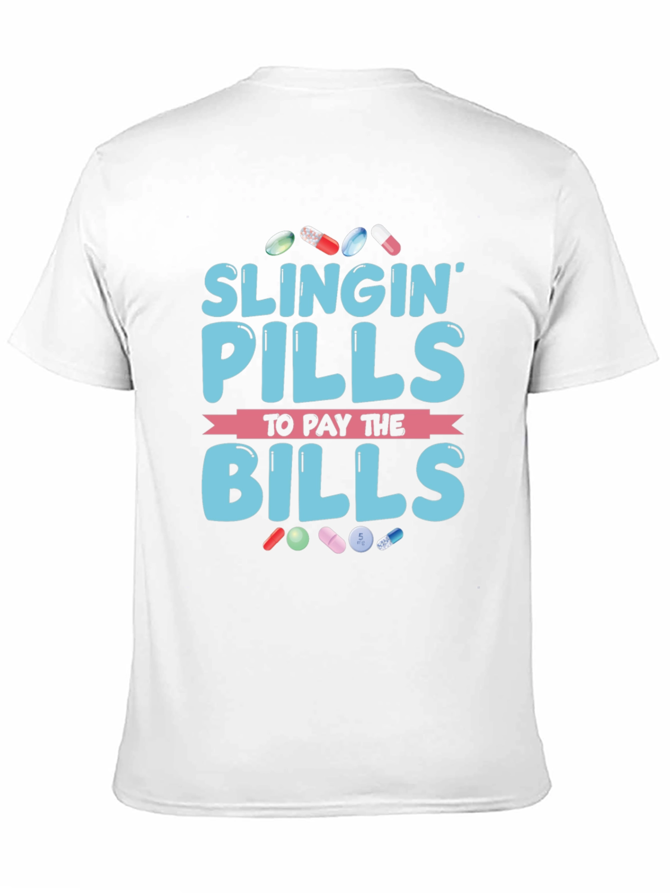 Black Slingin' Pills to Pay the Bills Graphic T-Shirt view 11