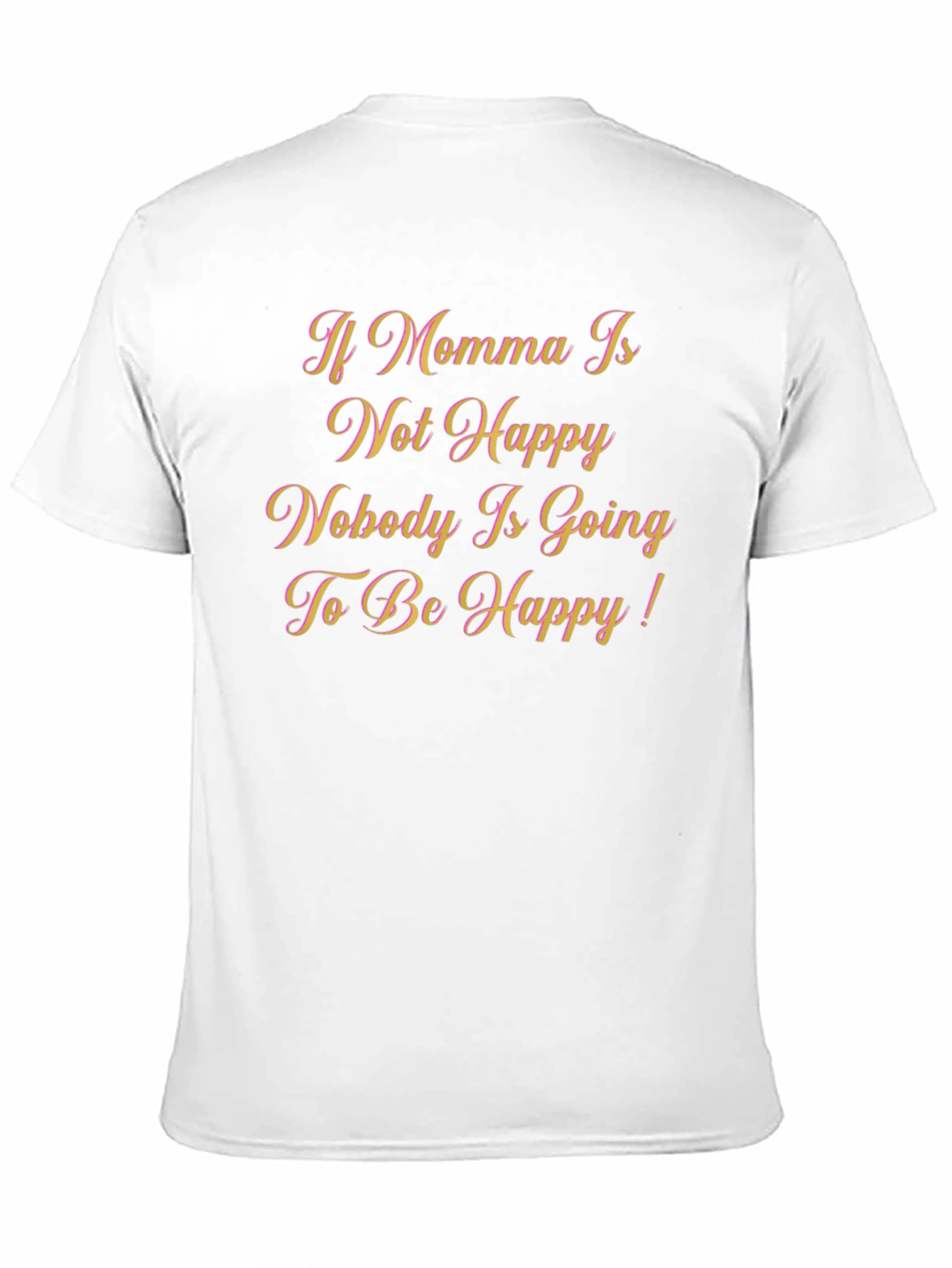 Black If Momma Isn't Happy T-Shirt view 11