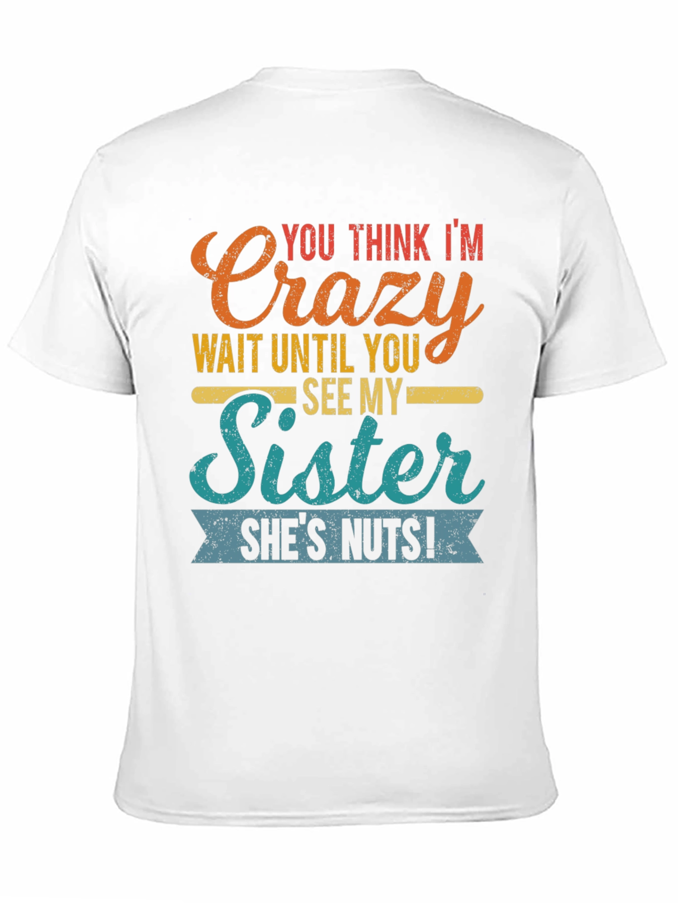Black Crazy Sister Tee - Funny Novelty Graphic T-Shirt view 11