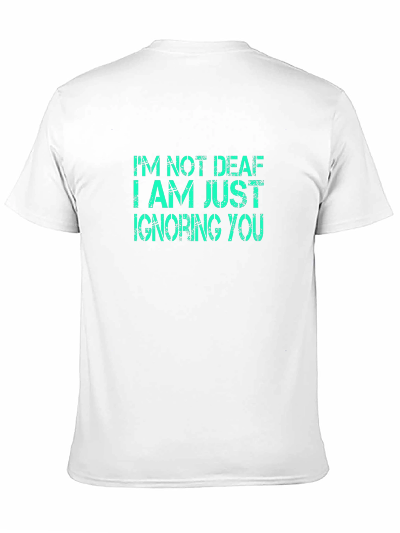Black Funny Sarcastic Graphic T-Shirt - I'm Not Deaf view 11