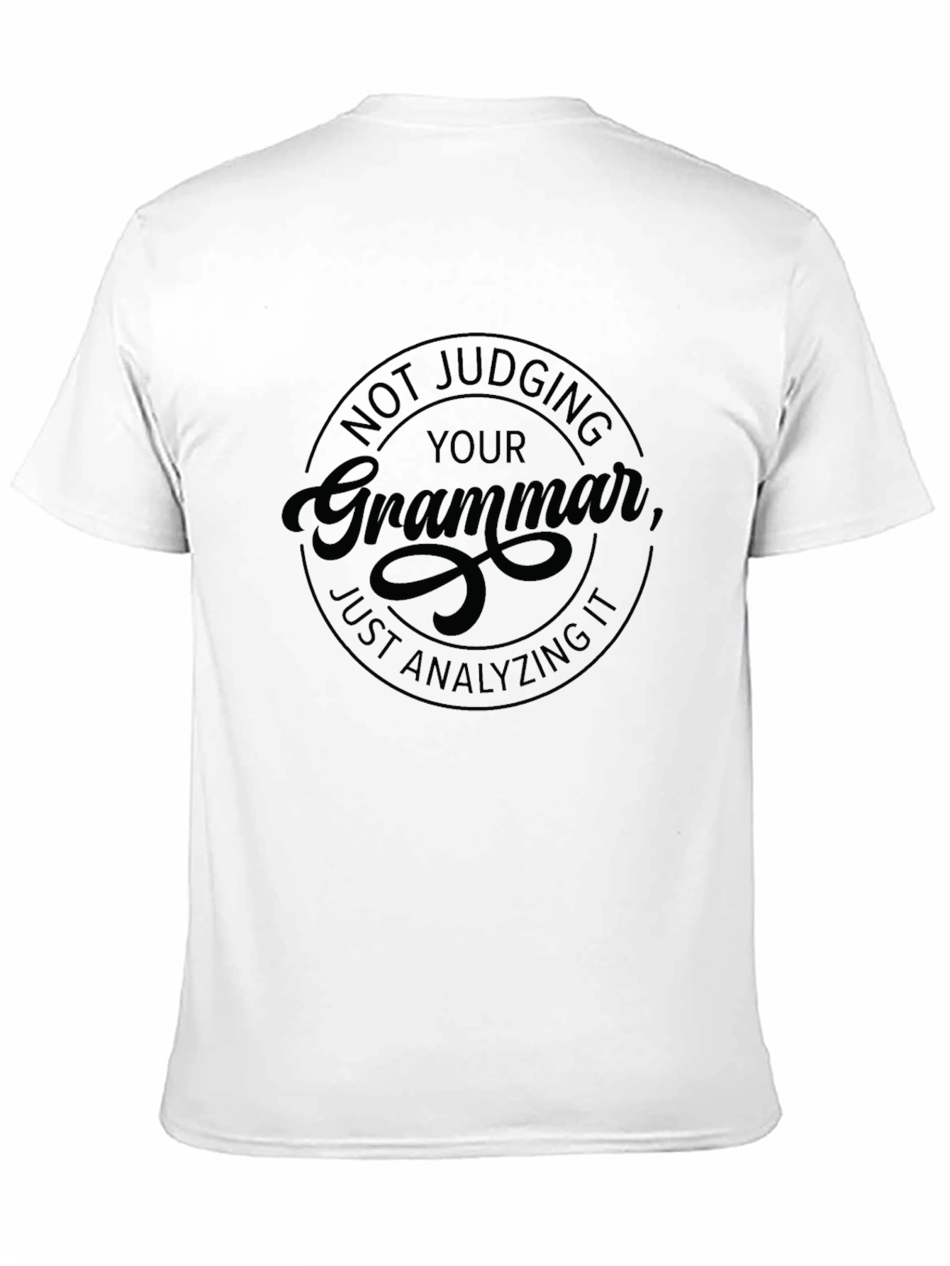 Black Grammar Analyst T-Shirt - Sarcastic Tee for Language Lovers view 11