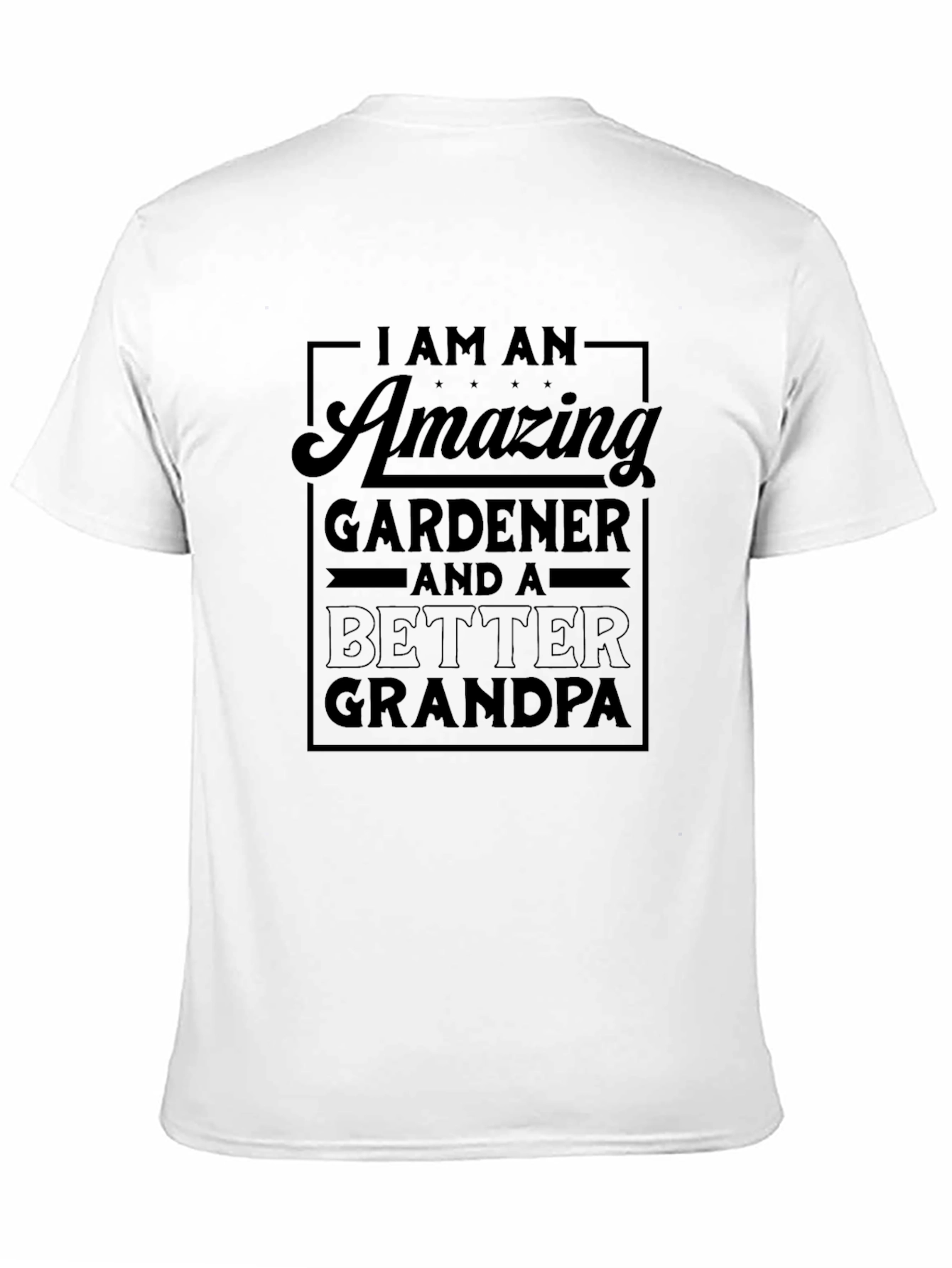 Black Amazing Gardener & Better Grandpa T-Shirt view 11
