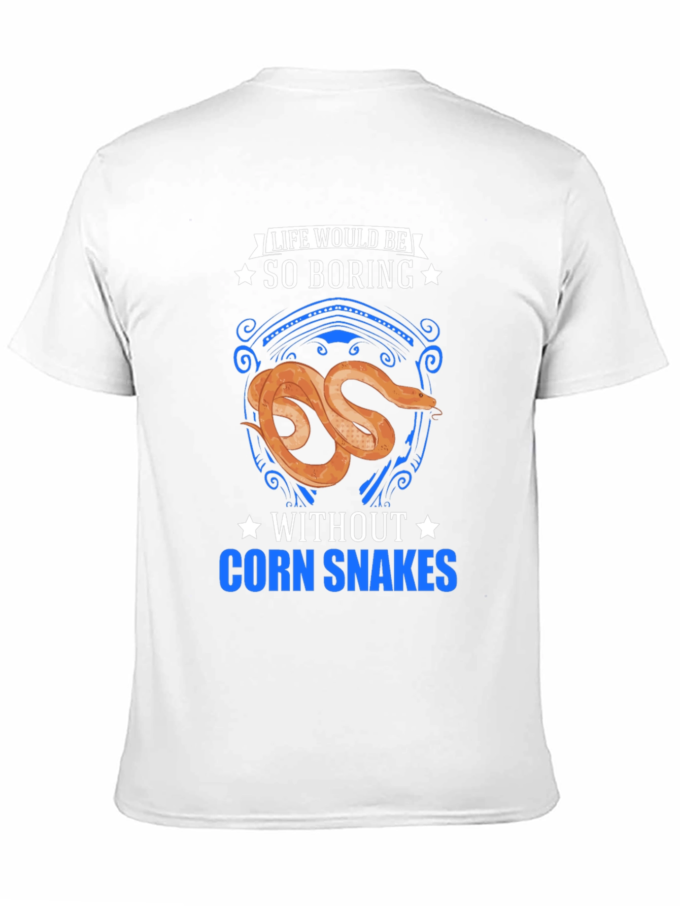 Corn Snake Lover T-Shirt - Life Would Be So Boring - 11