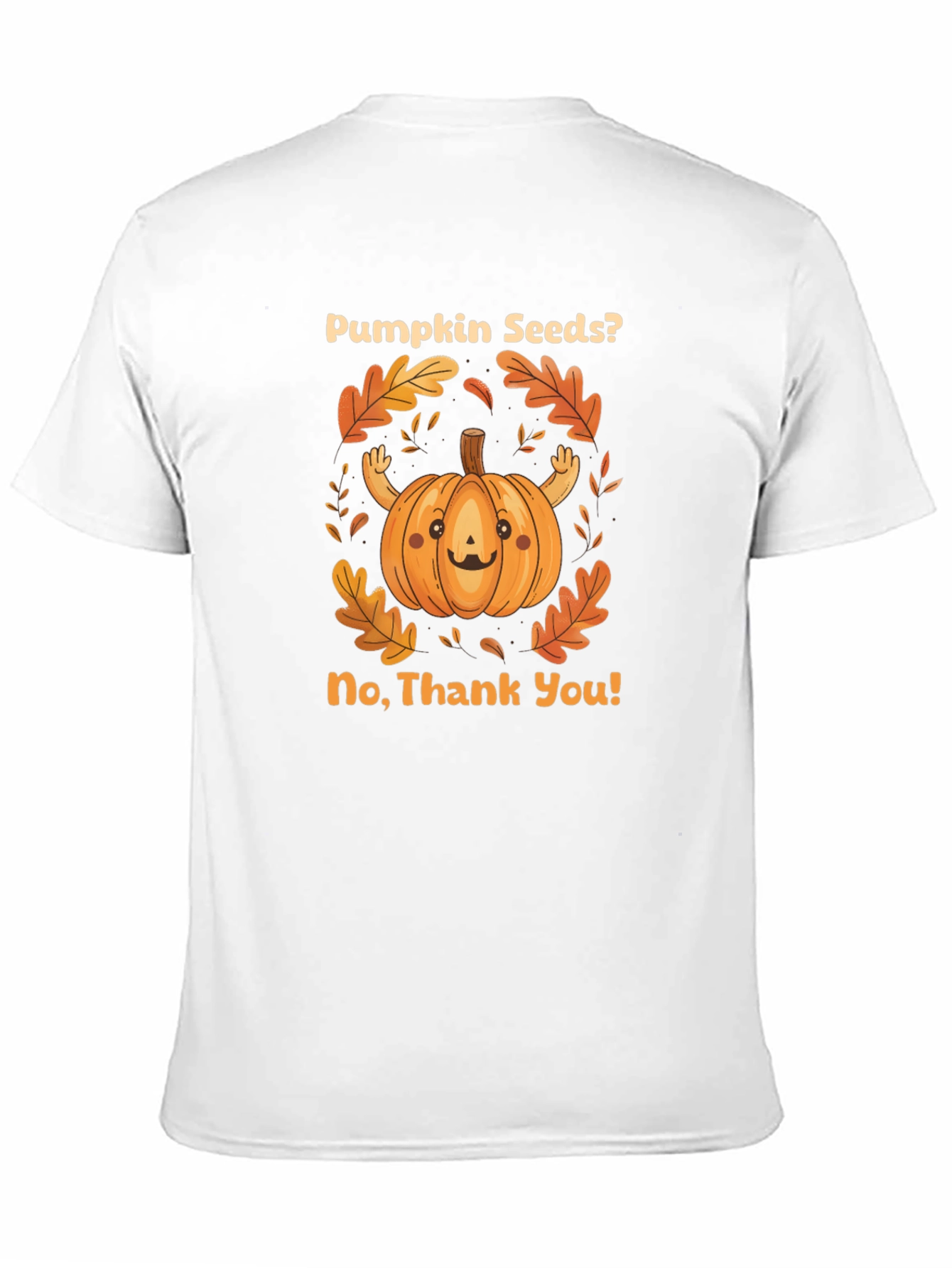 Black Pumpkin Seeds? No Thank You! Graphic T-Shirt view 11