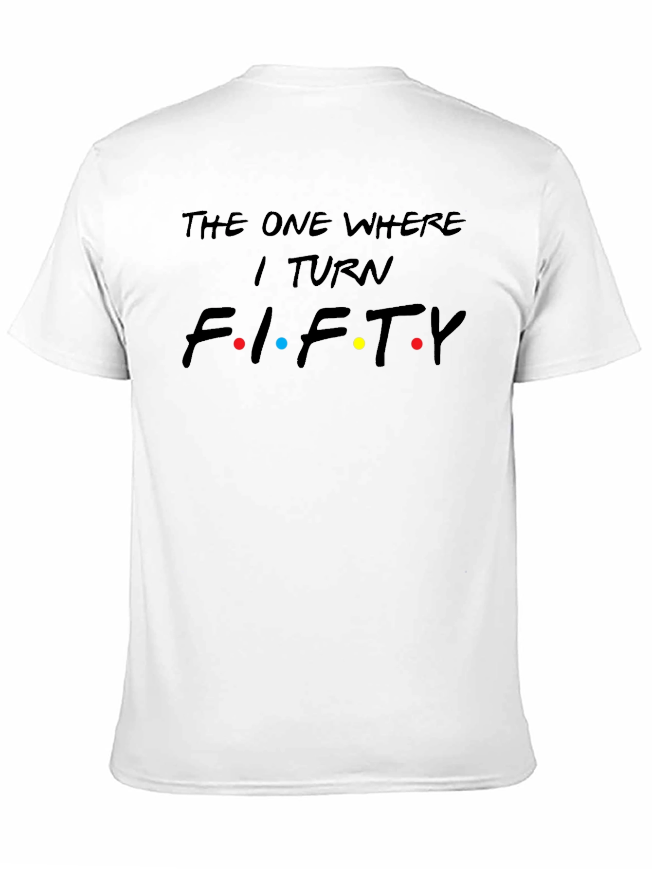 Black Funny 50th Birthday 'Friends' Style T-Shirt view 11