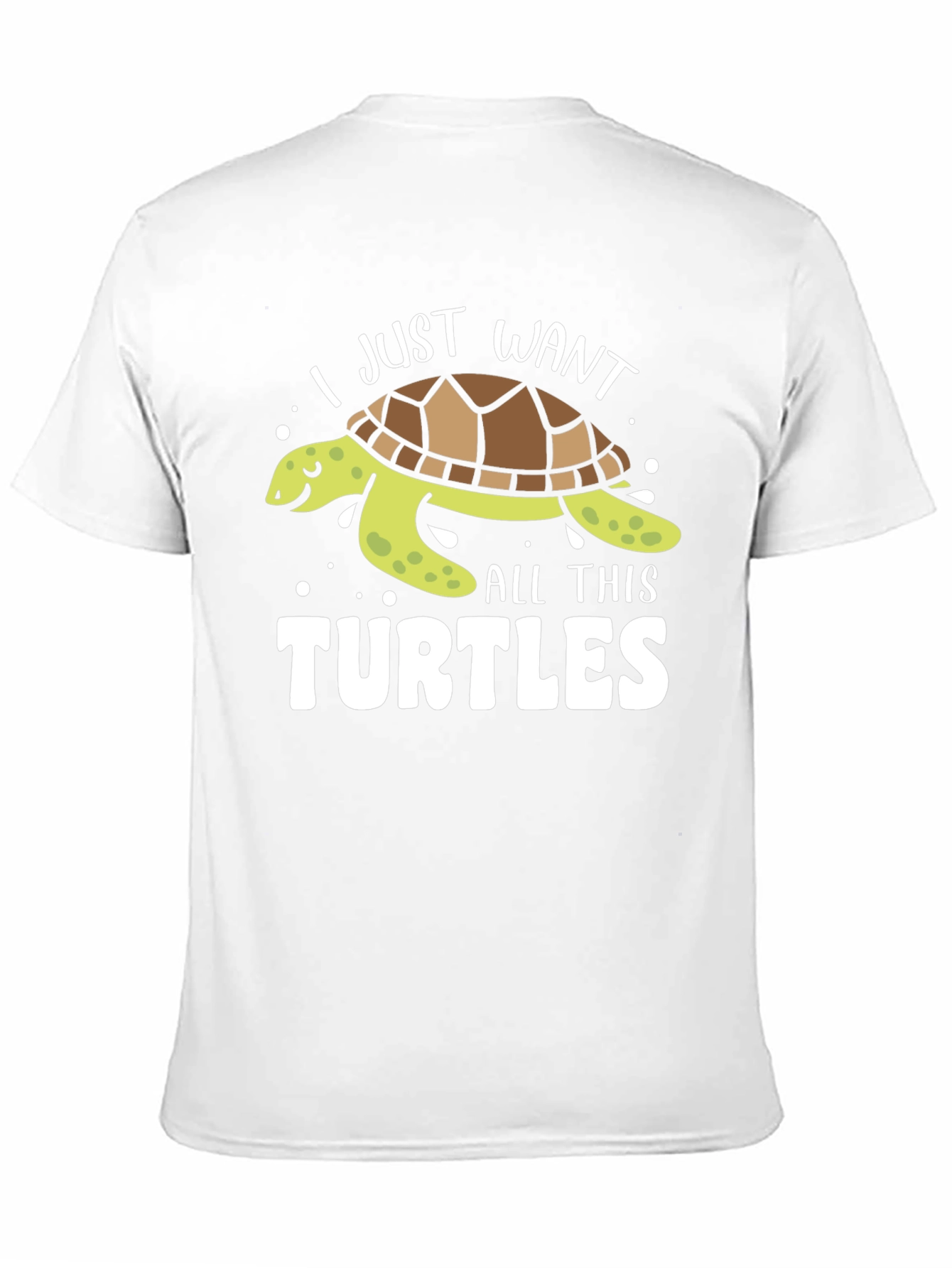 Black I Just Want All This Turtles T-Shirt view 11