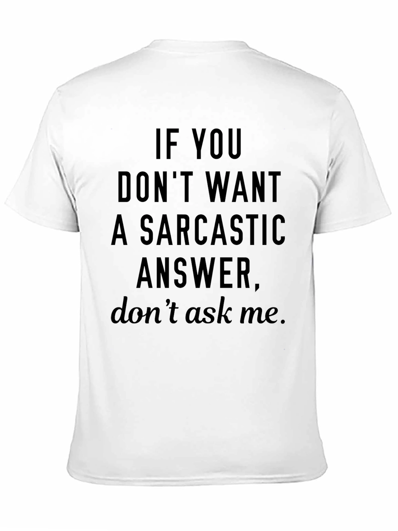 Black Sarcastic Answer Graphic T-Shirt - Funny Tee view 11