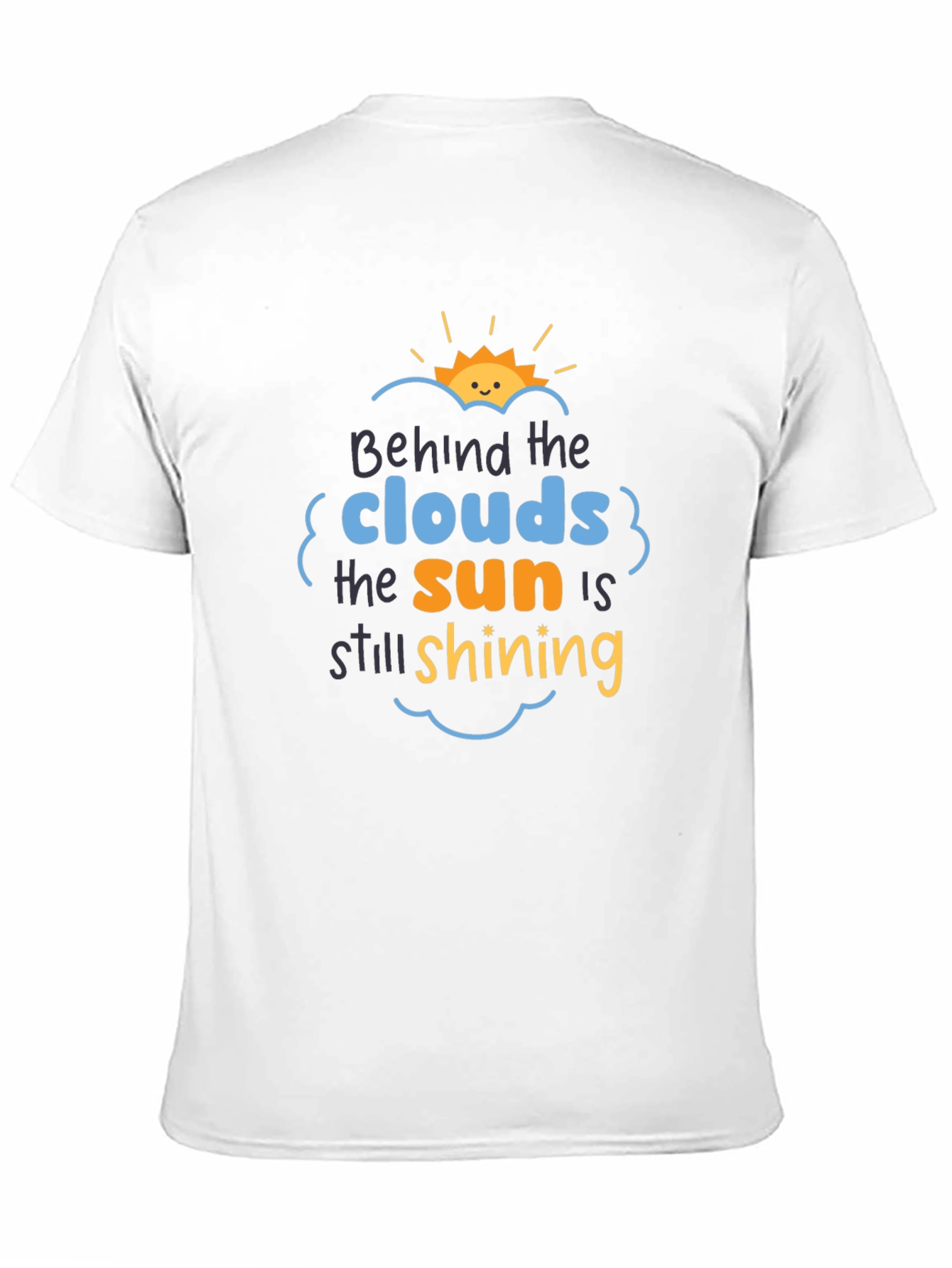 Black Behind The Clouds T-Shirt: Sun is Still Shining! view 11