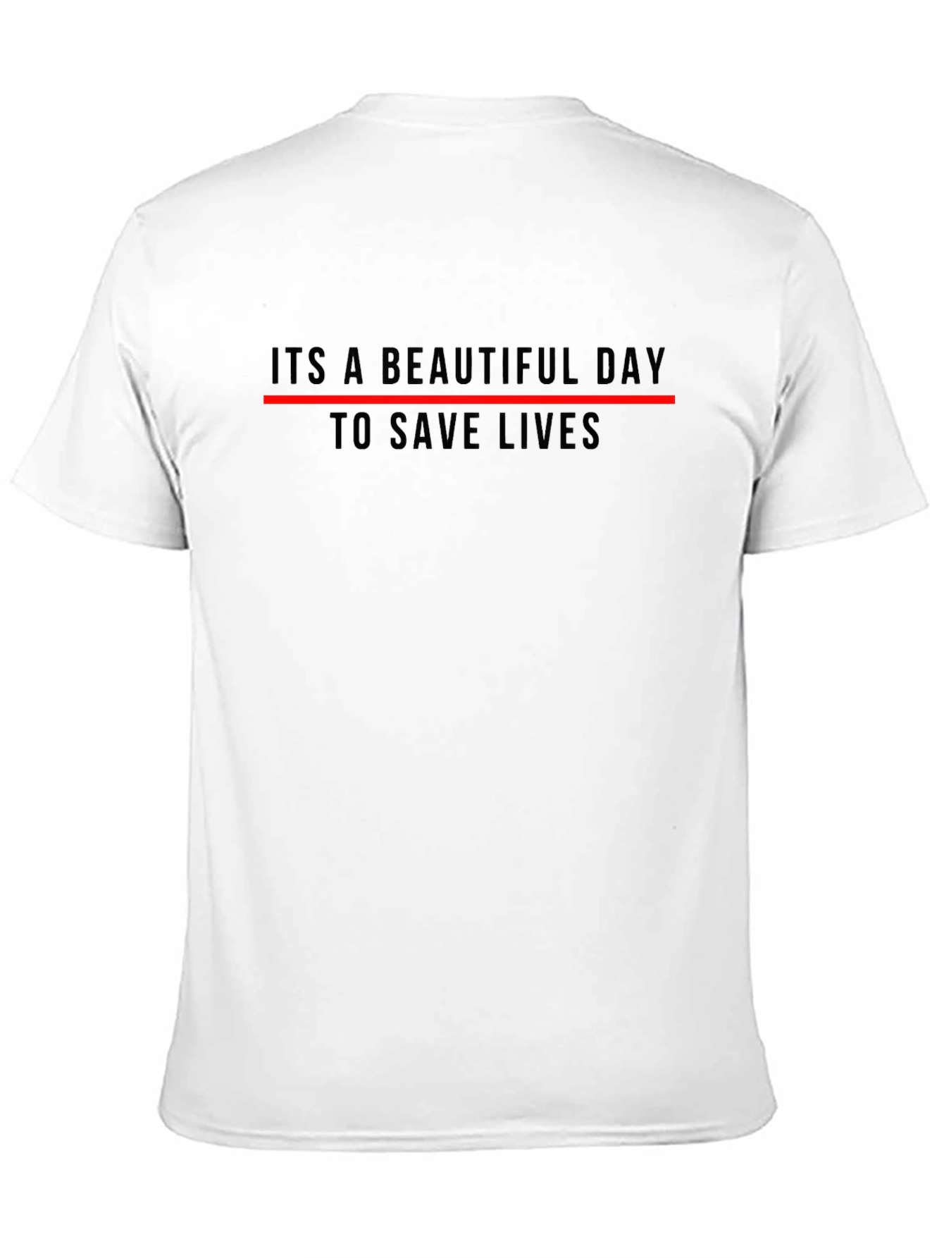 Black It's A Beautiful Day To Save Lives Graphic Tee view 11