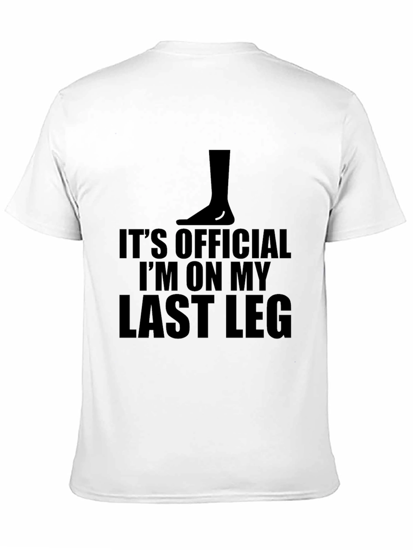 Black Funny Last Leg T-Shirt - Humorous Graphic Tee view 11