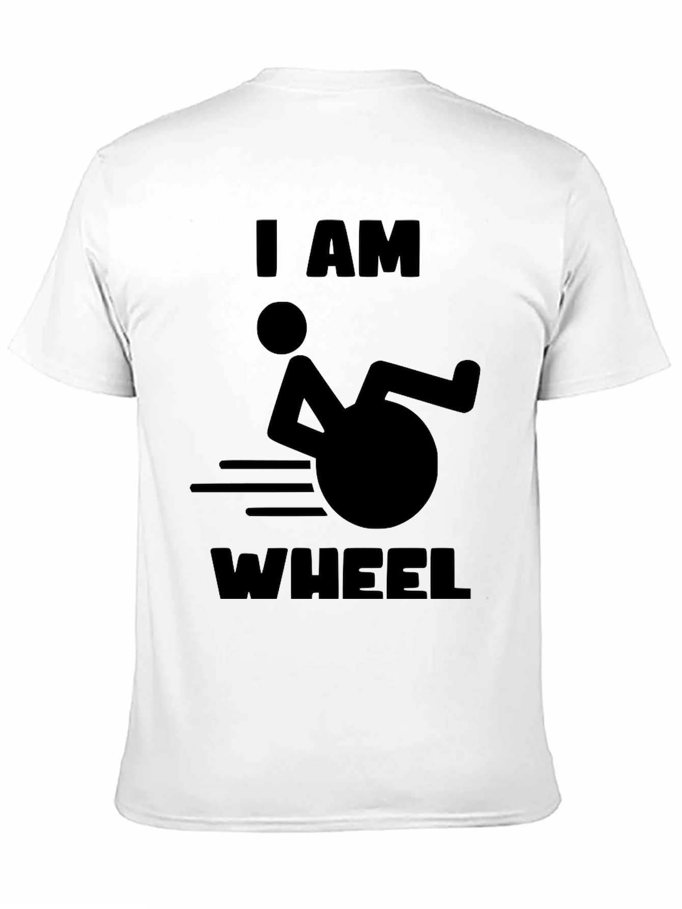 Black I AM WHEEL T-Shirt -  Humorous Design view 11