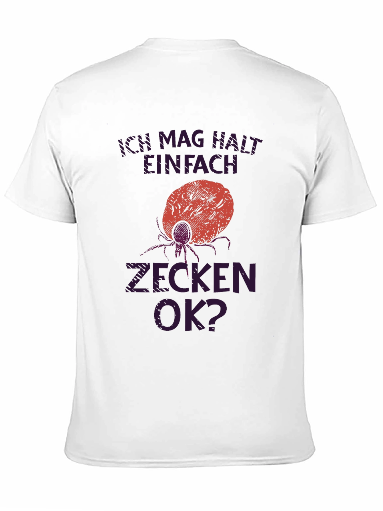 Black Ich Mag Halt Einfach Zecken Ok? Graphic Tee view 11
