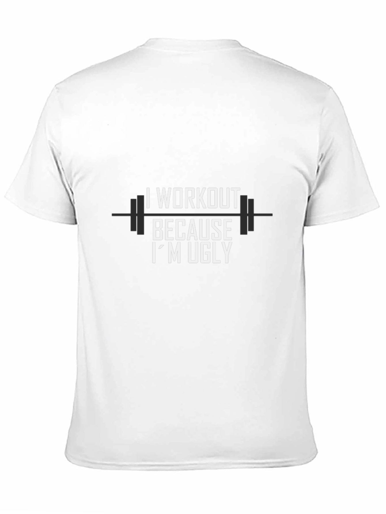 Black I Workout Because I'm Ugly Graphic T-Shirt view 11