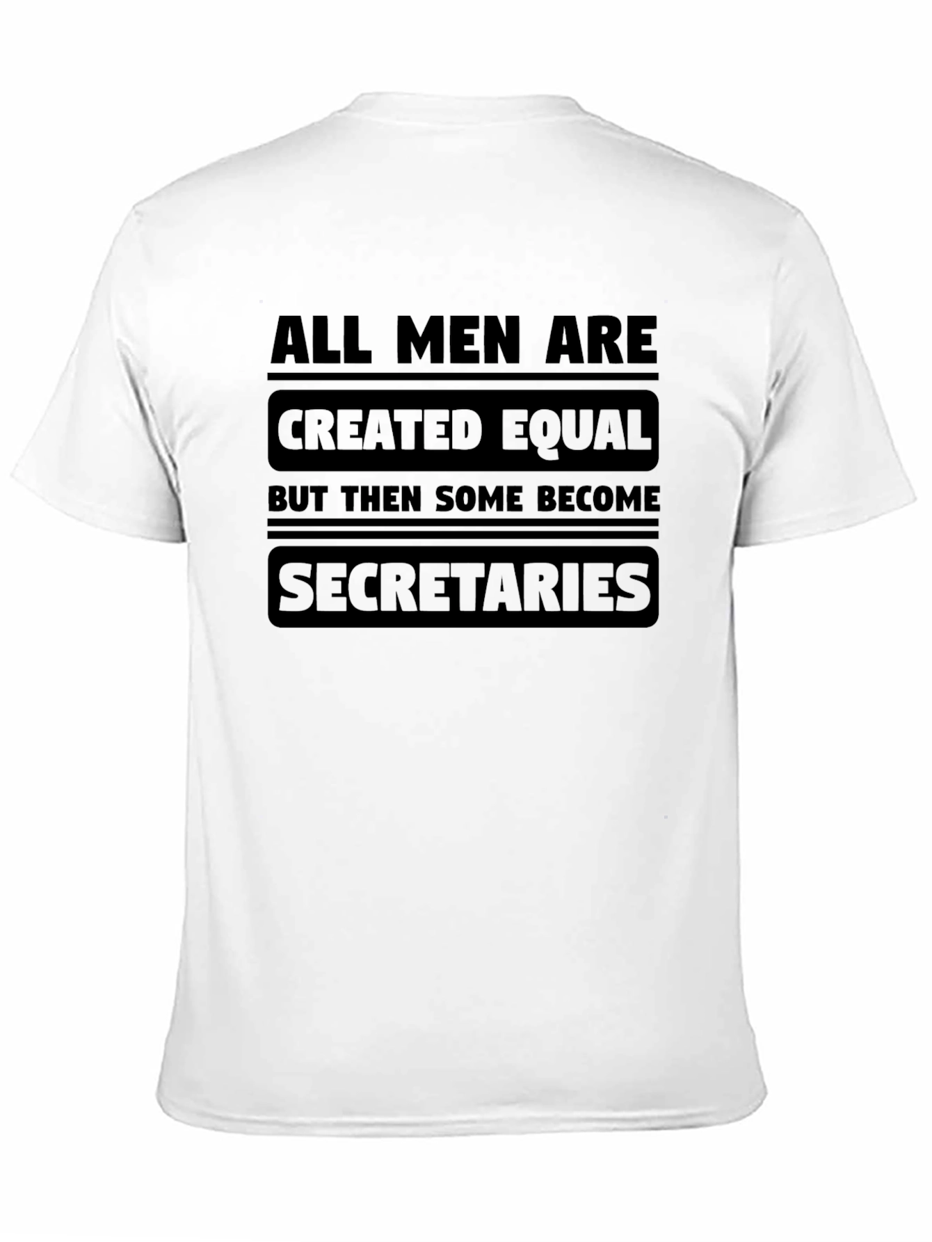Black All Men Are Created Equal Secretary Black T-Shirt view 11