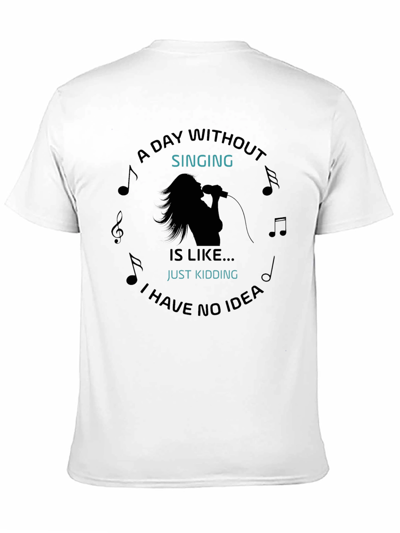 Black Singing Humor Graphic Tee - A Day Without Singing T-Shirt view 11