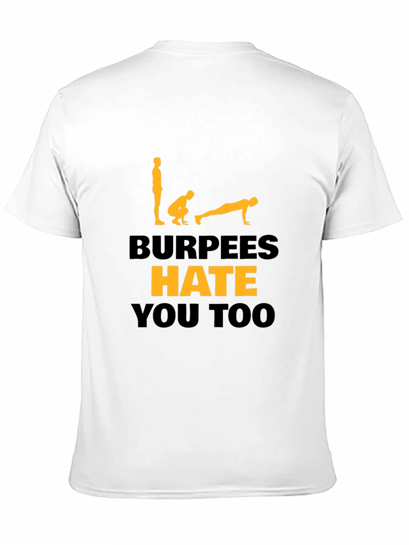 Black Burpees Hate You Too T-Shirt view 11