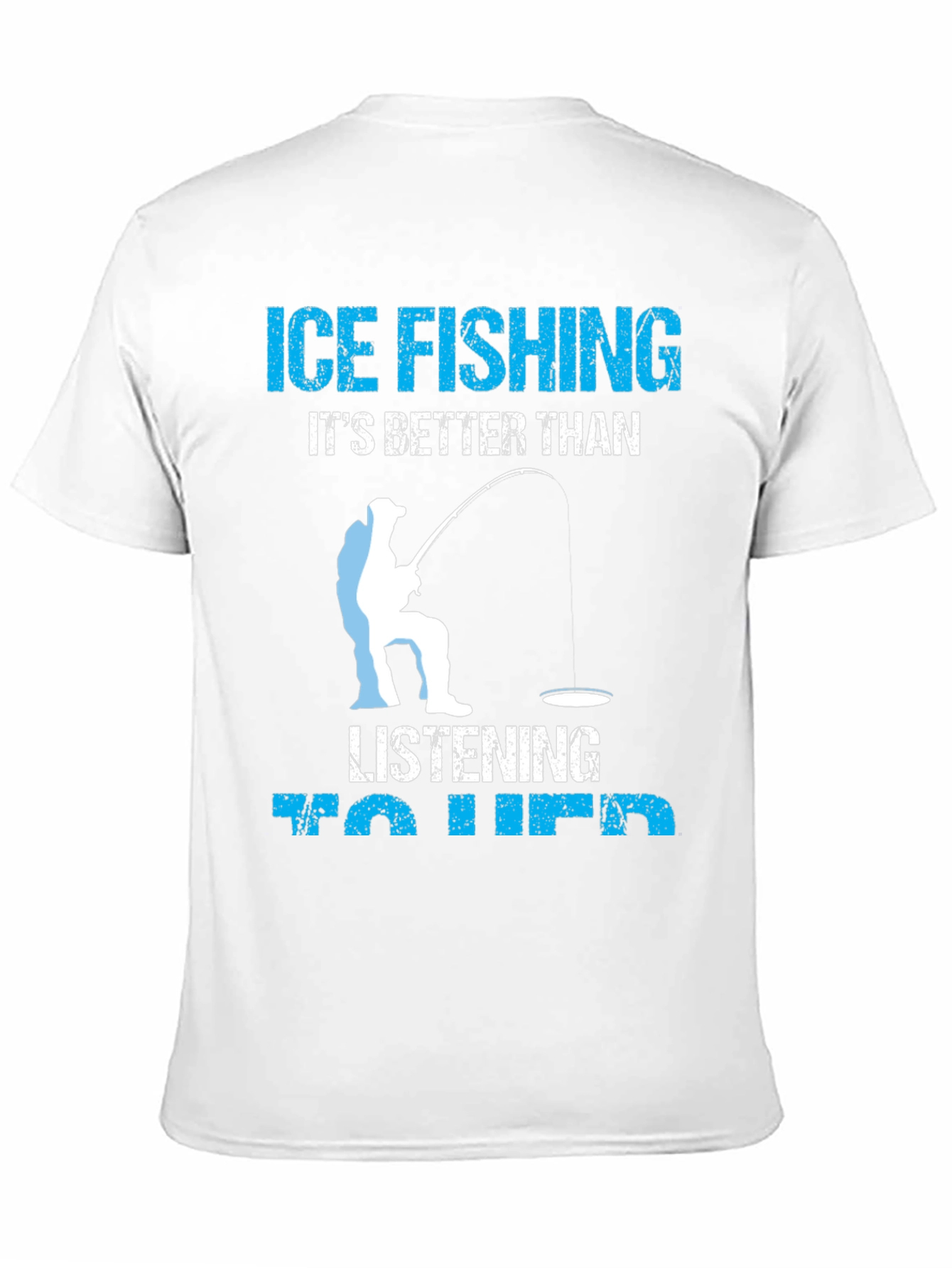 Black Ice Fishing Better Than Her T-Shirt view 11