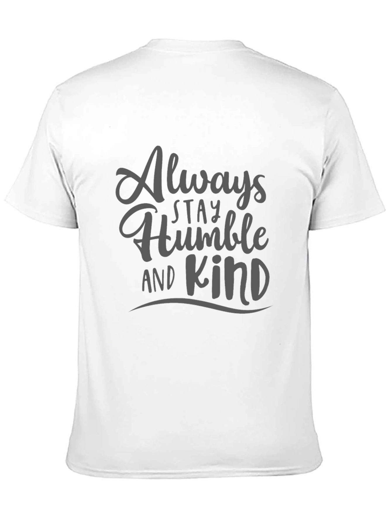 Black Always Stay Humble and Kind Graphic T-Shirt view 11