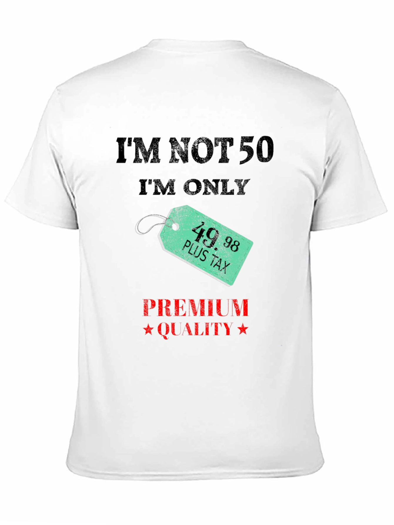 Black Funny 50th Birthday T-Shirt - I'm Not 50 view 11