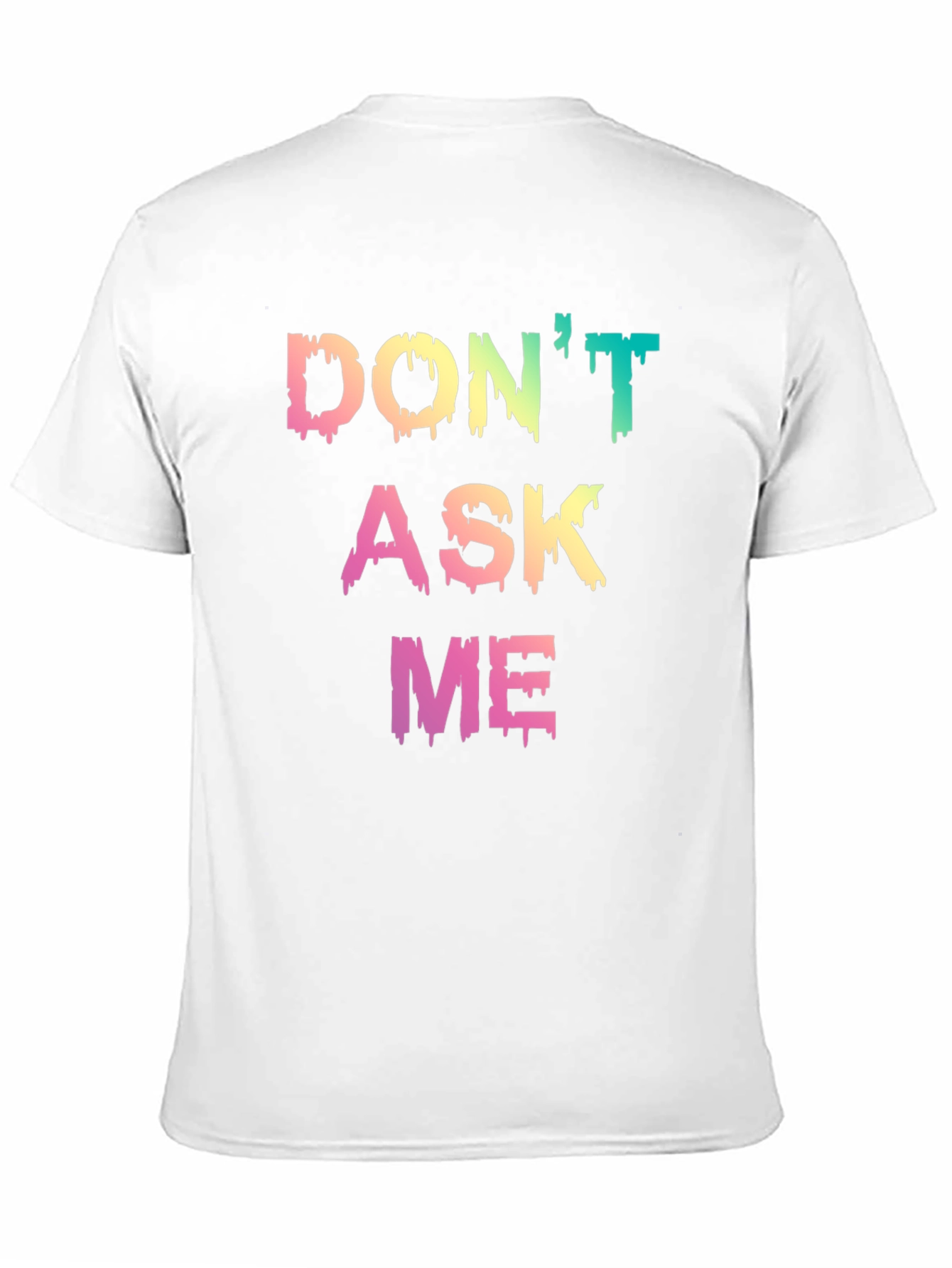 Black Don't Ask Me Graphic T-Shirt - Trendy Slogan Tee view 11