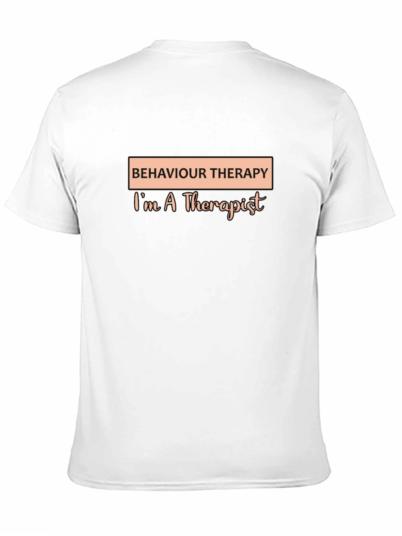 Black Behaviour Therapist T-Shirt - I'm A Therapist view 11