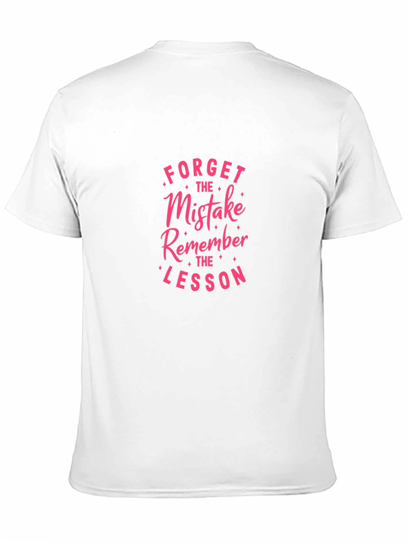 Black Forget the Mistake, Remember the Lesson T-Shirt view 11