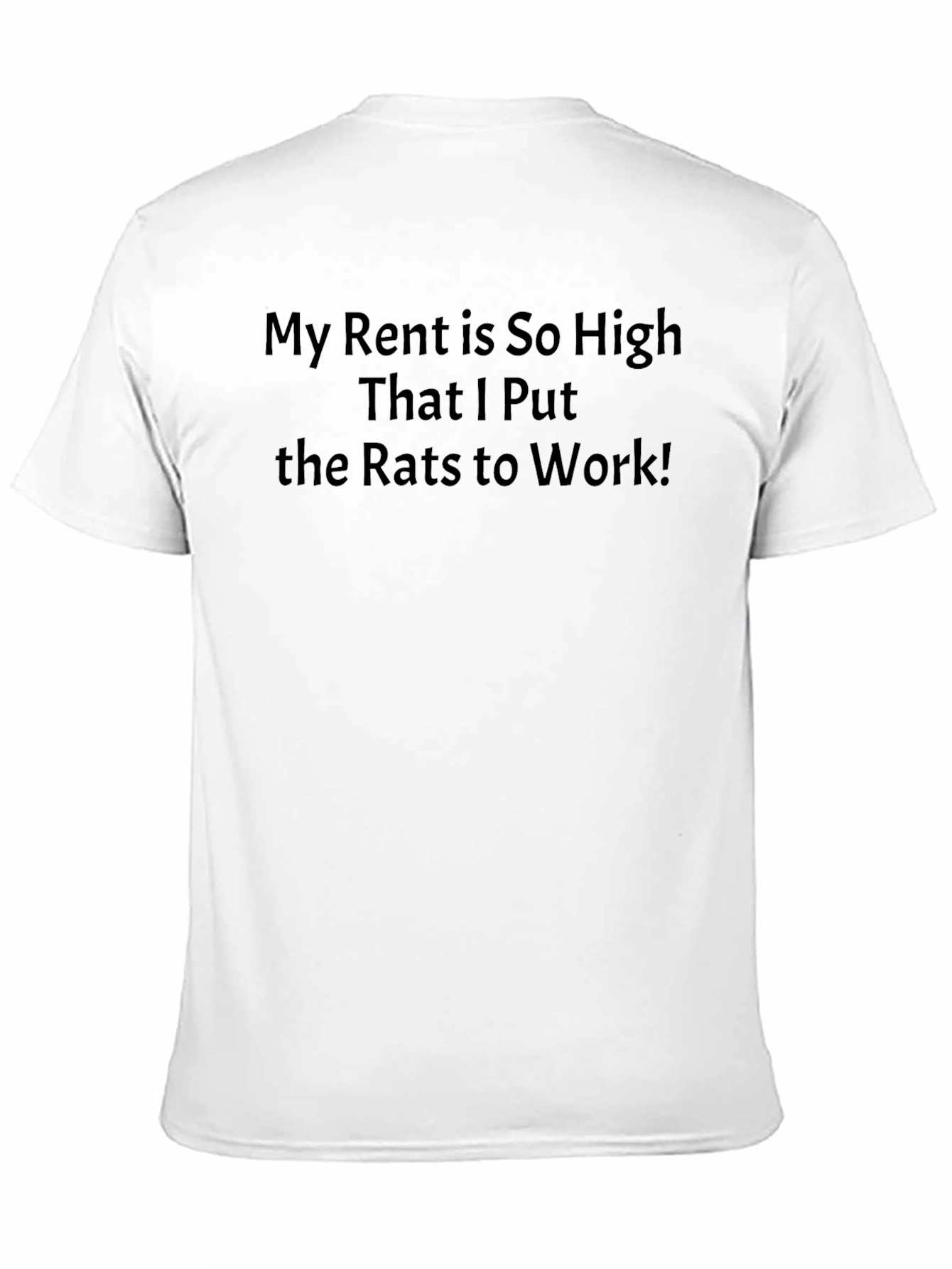 Black Funny Rent So High Rats Work Graphic Tee view 11